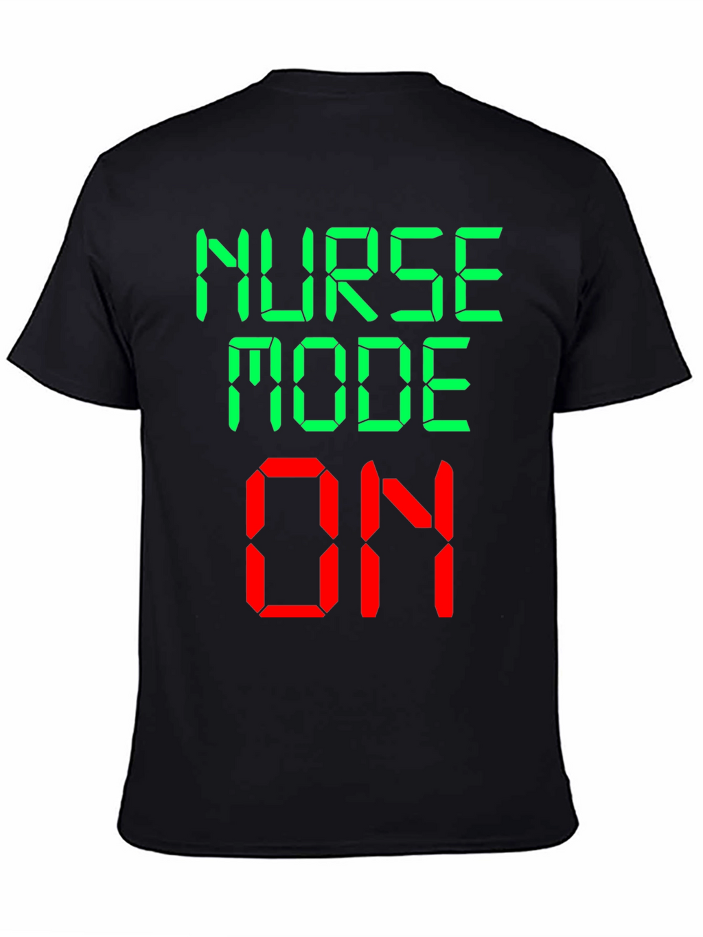 Nurse Mode On Novelty Graphic T-Shirt