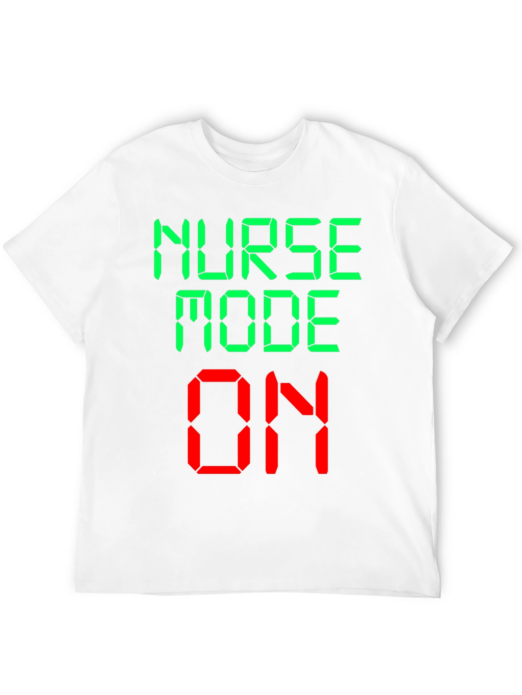 Nurse Mode On Novelty Graphic T-Shirt