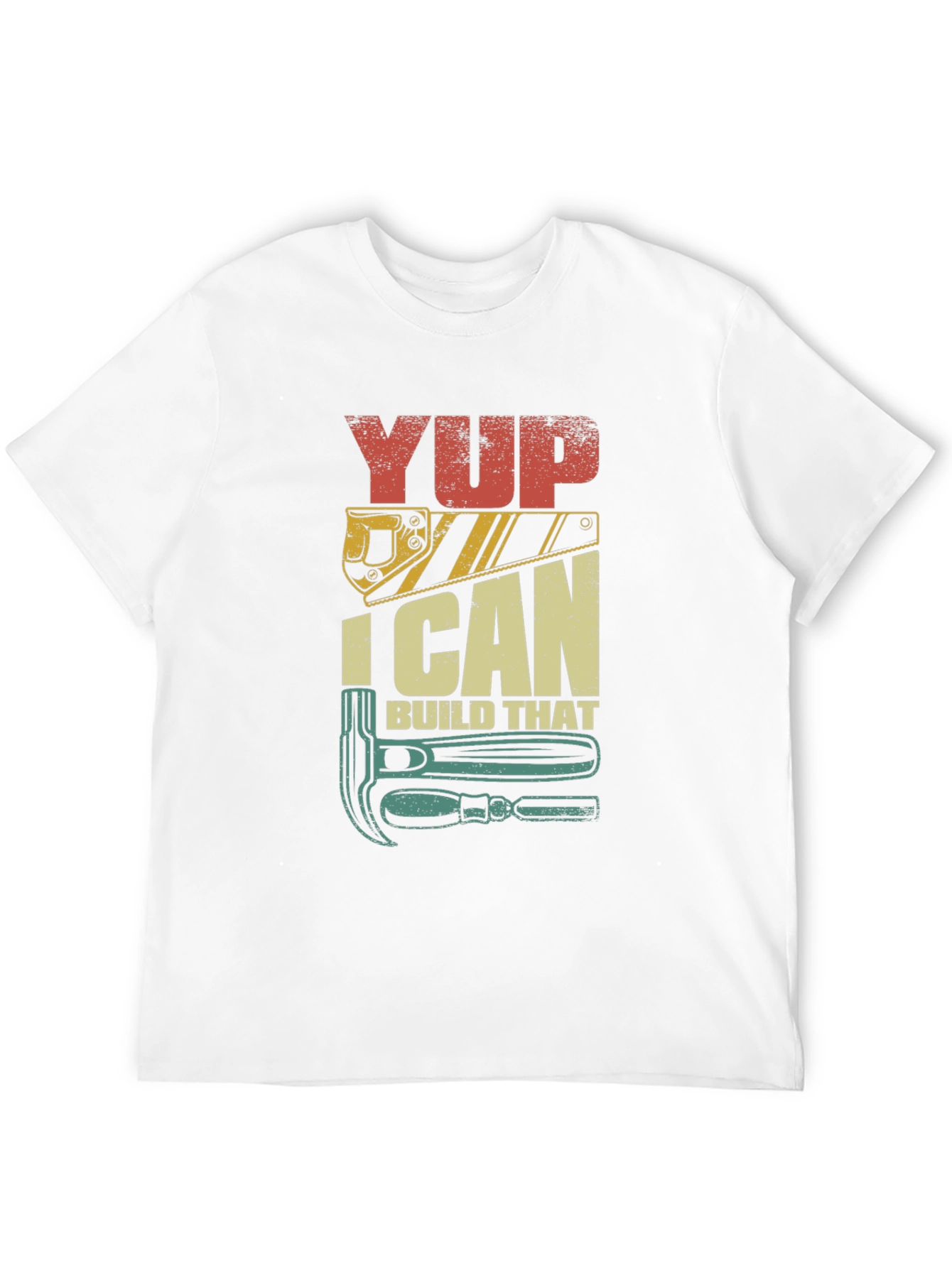 Yup I Can Build That - Mens Graphic T-Shirt
