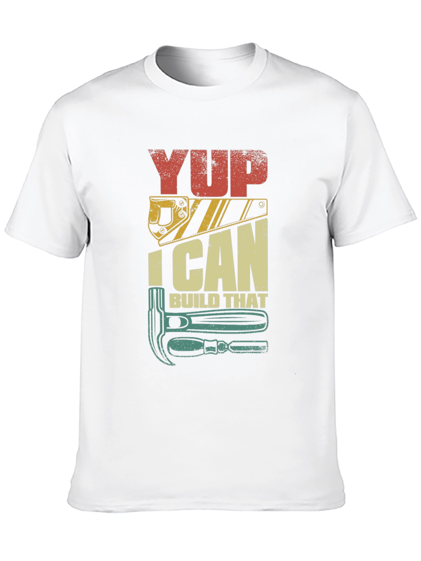 Yup I Can Build That - Mens Graphic T-Shirt