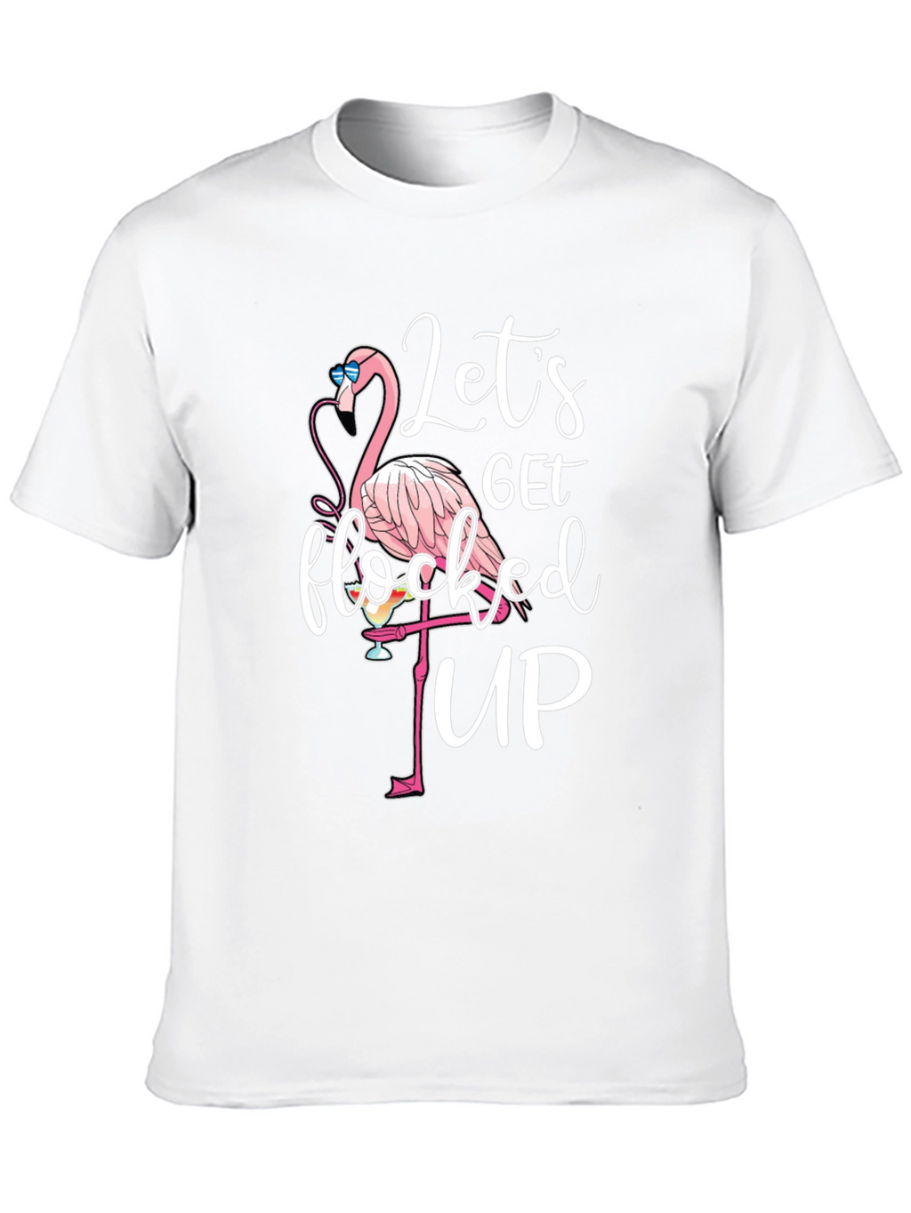 Lets Get Flocked Up T-Shirt