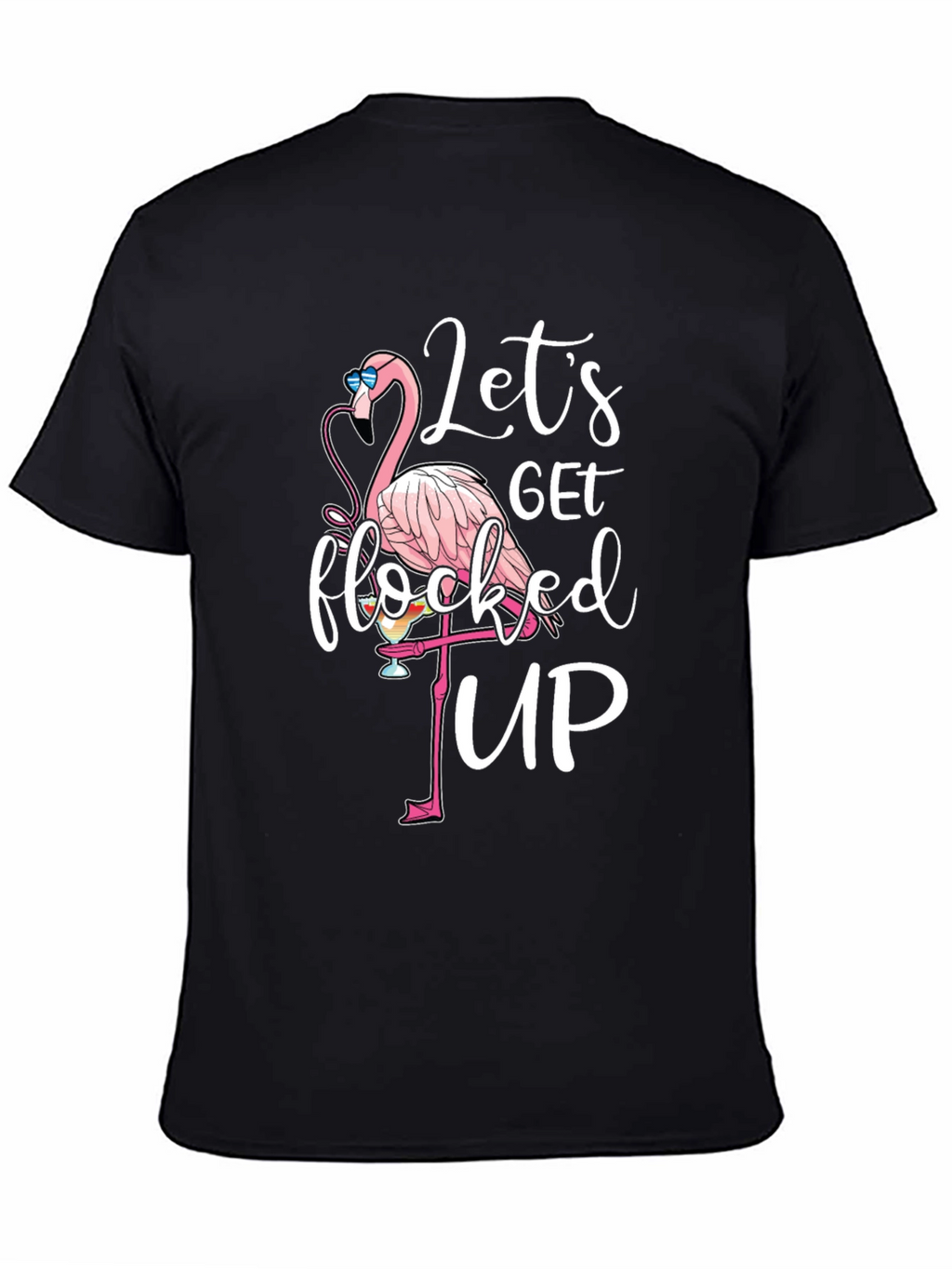 Lets Get Flocked Up T-Shirt