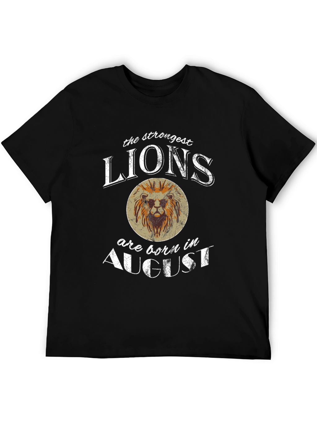 Strongest Lions Born in August T-Shirt