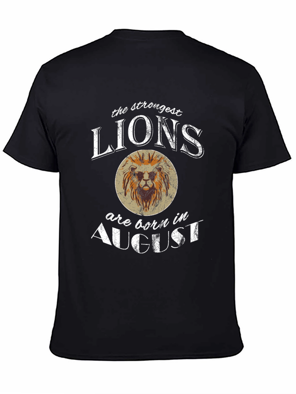 Strongest Lions Born in August T-Shirt