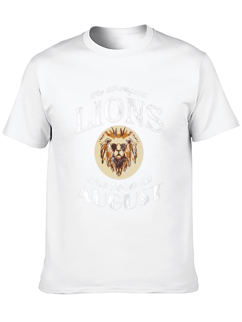 Strongest Lions Born in August T-Shirt