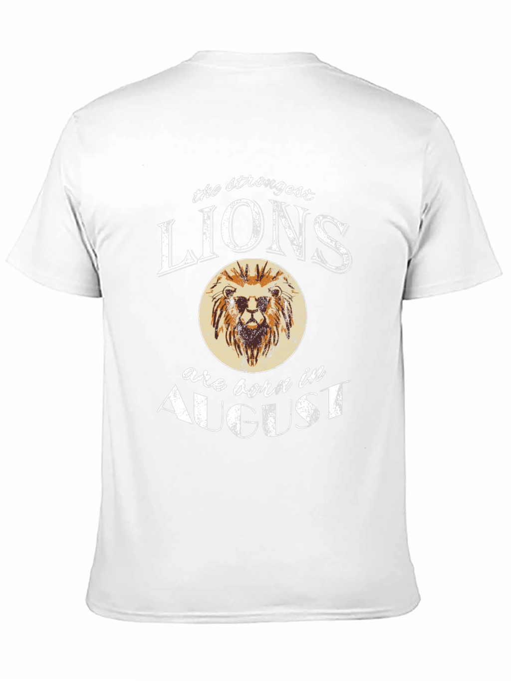 Strongest Lions Born in August T-Shirt