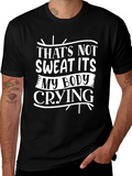 Funny Workout T-Shirt - Body Crying