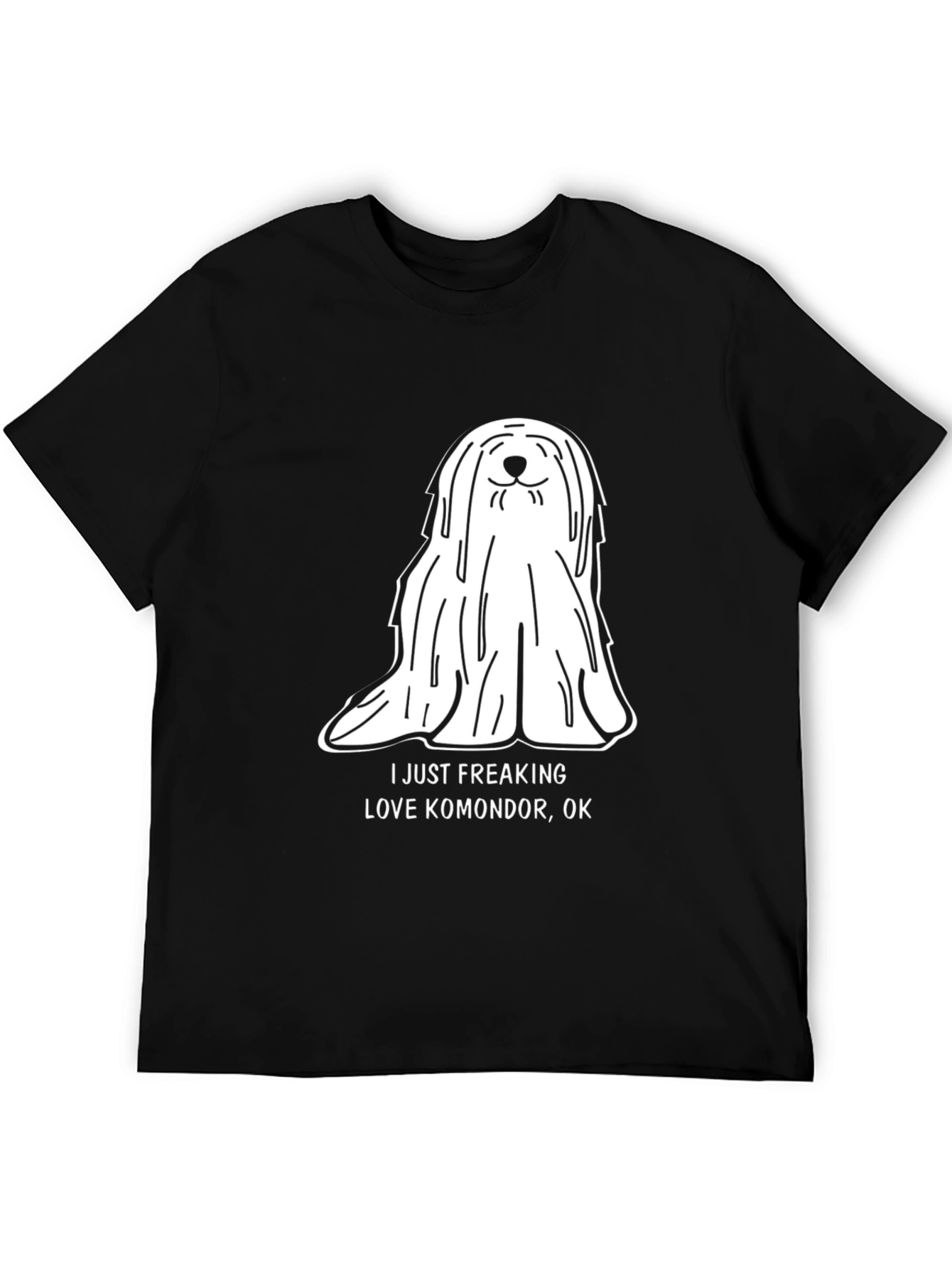 Komondor Dog Lover T-Shirt - I Just Freaking Love Komondor OK