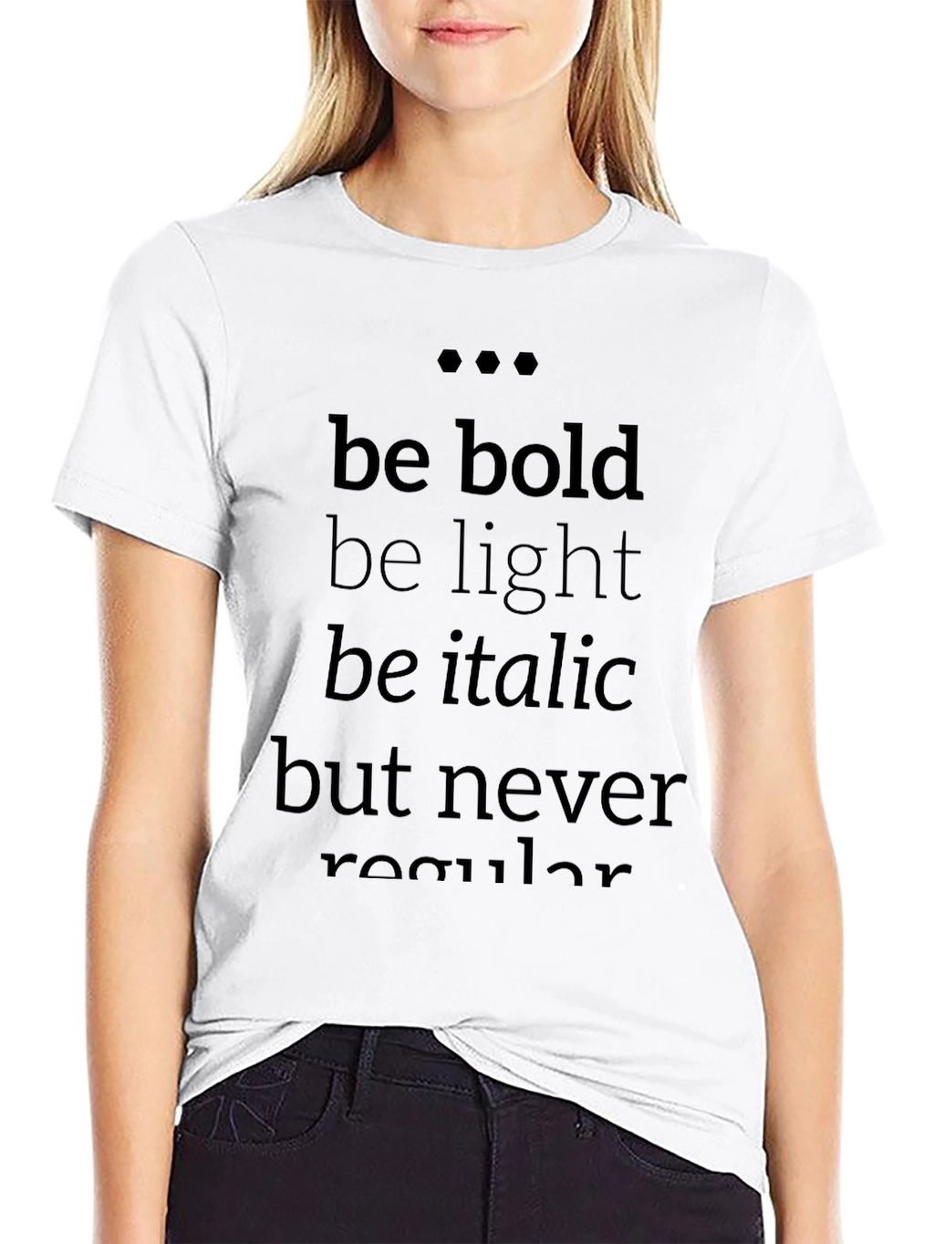 Be Bold T-Shirt - Stylish Typography Tee