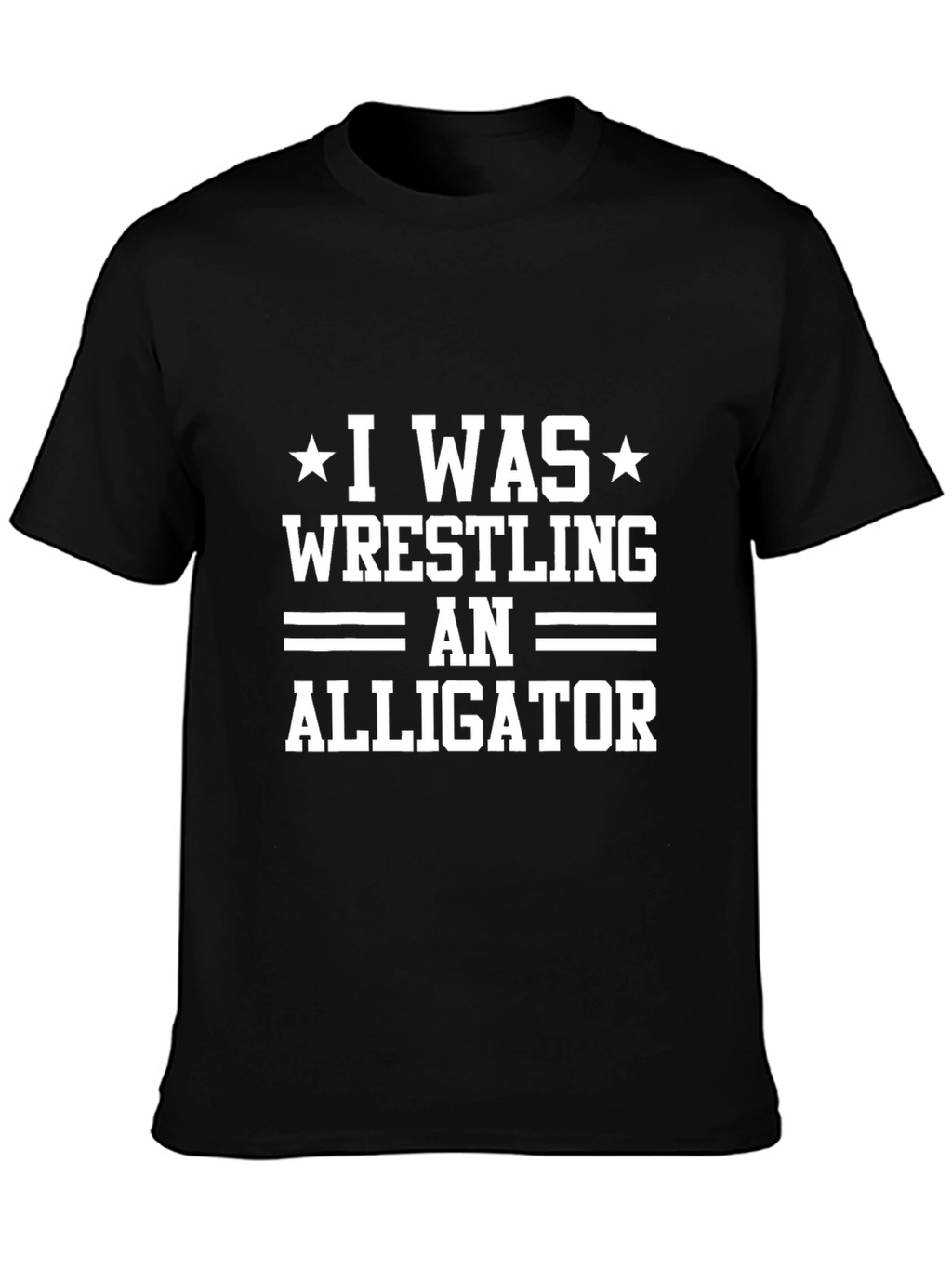 I Was Wrestling An Alligator Graphic Tee