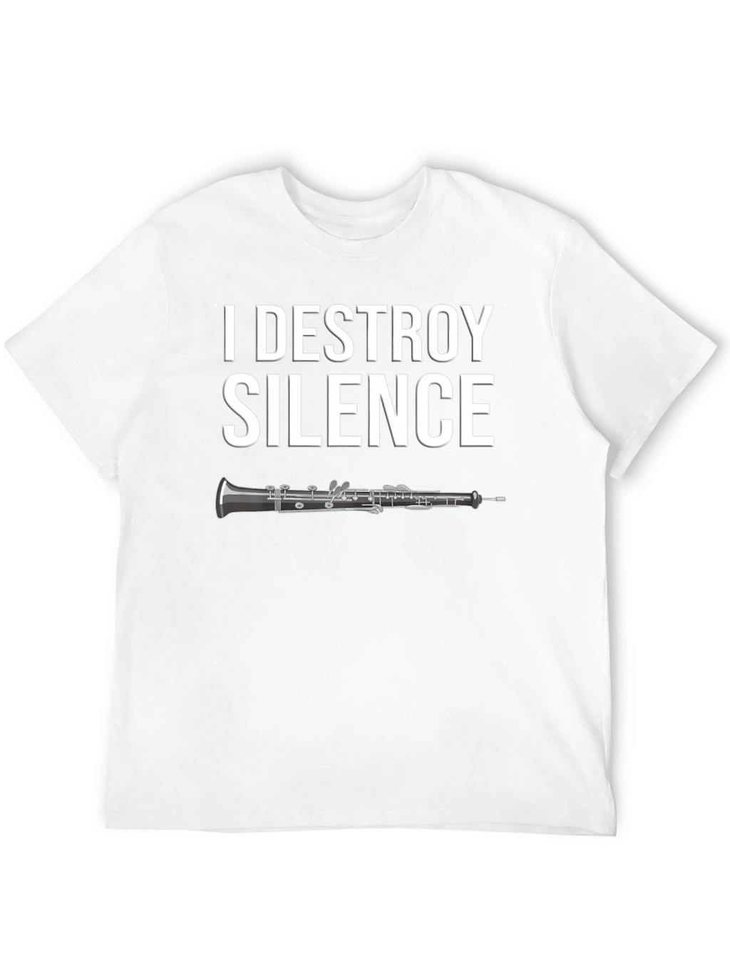 I Destroy Silence Oboe T-Shirt - Musician Apparel
