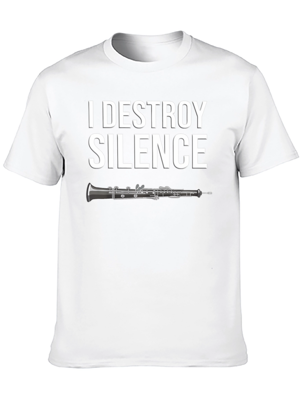 I Destroy Silence Oboe T-Shirt - Musician Apparel