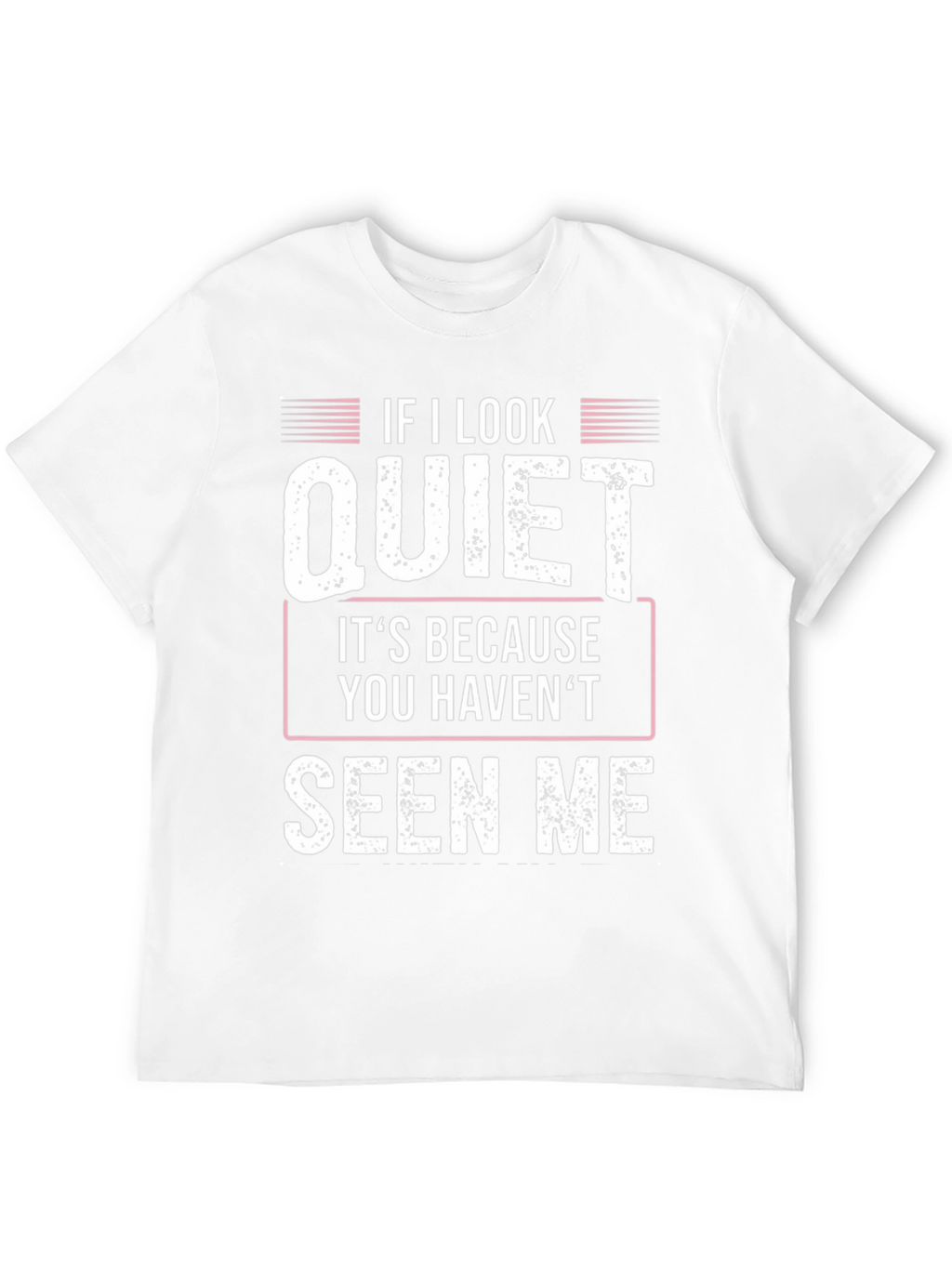 Quiet Seen Me Graphic Tee