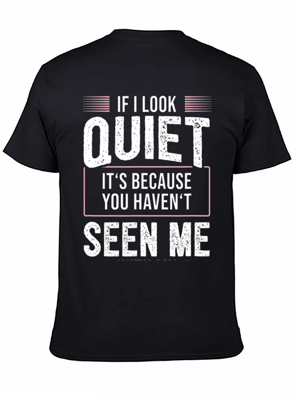 Quiet Seen Me Graphic Tee
