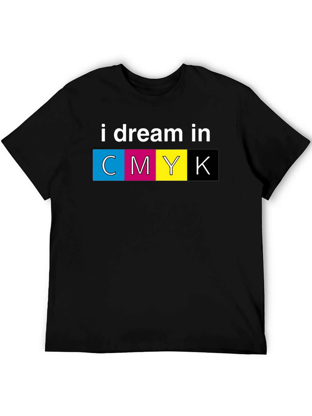 I Dream in CMYK Graphic T-Shirt