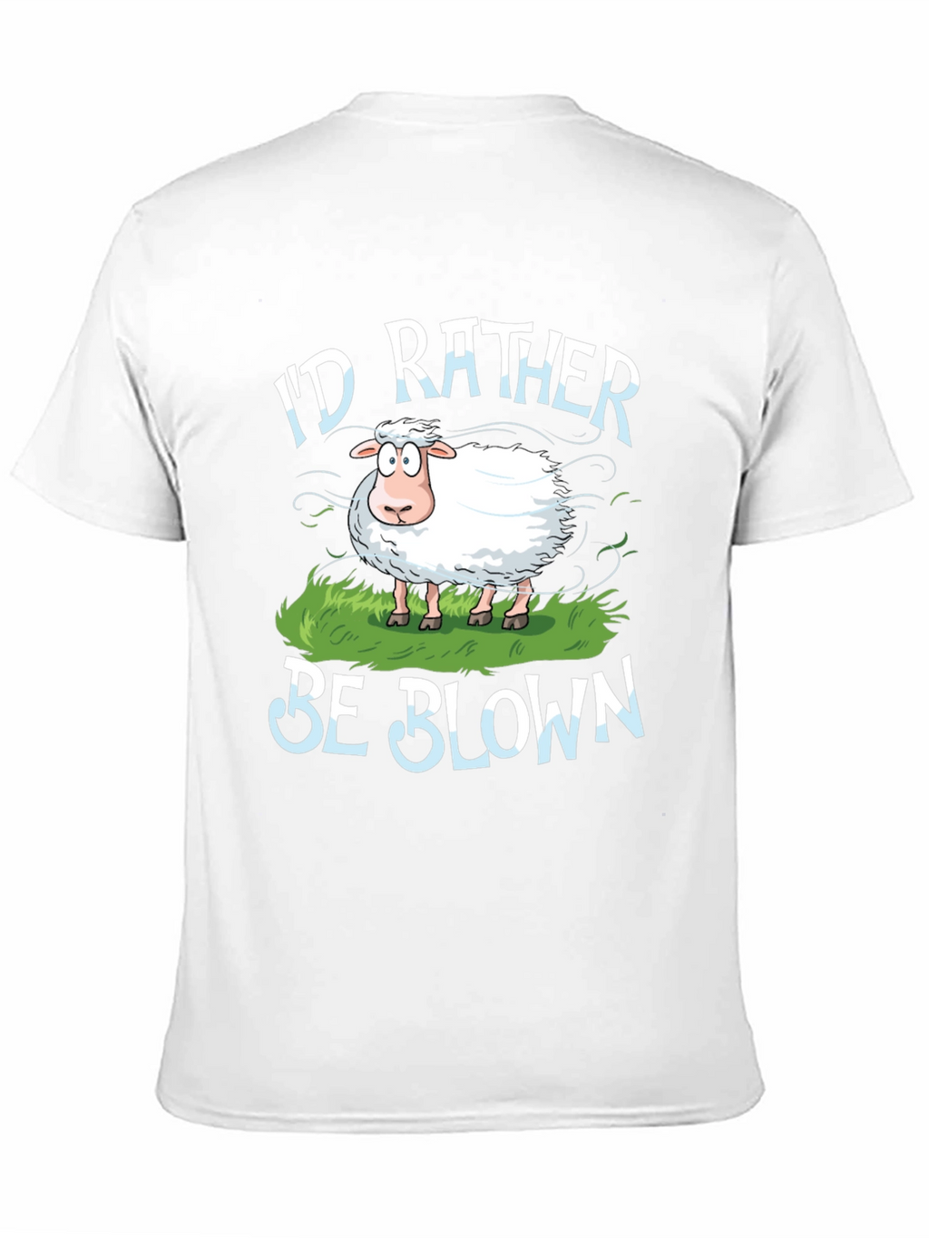 Id Rather Be Blown Sheep Graphic T-Shirt