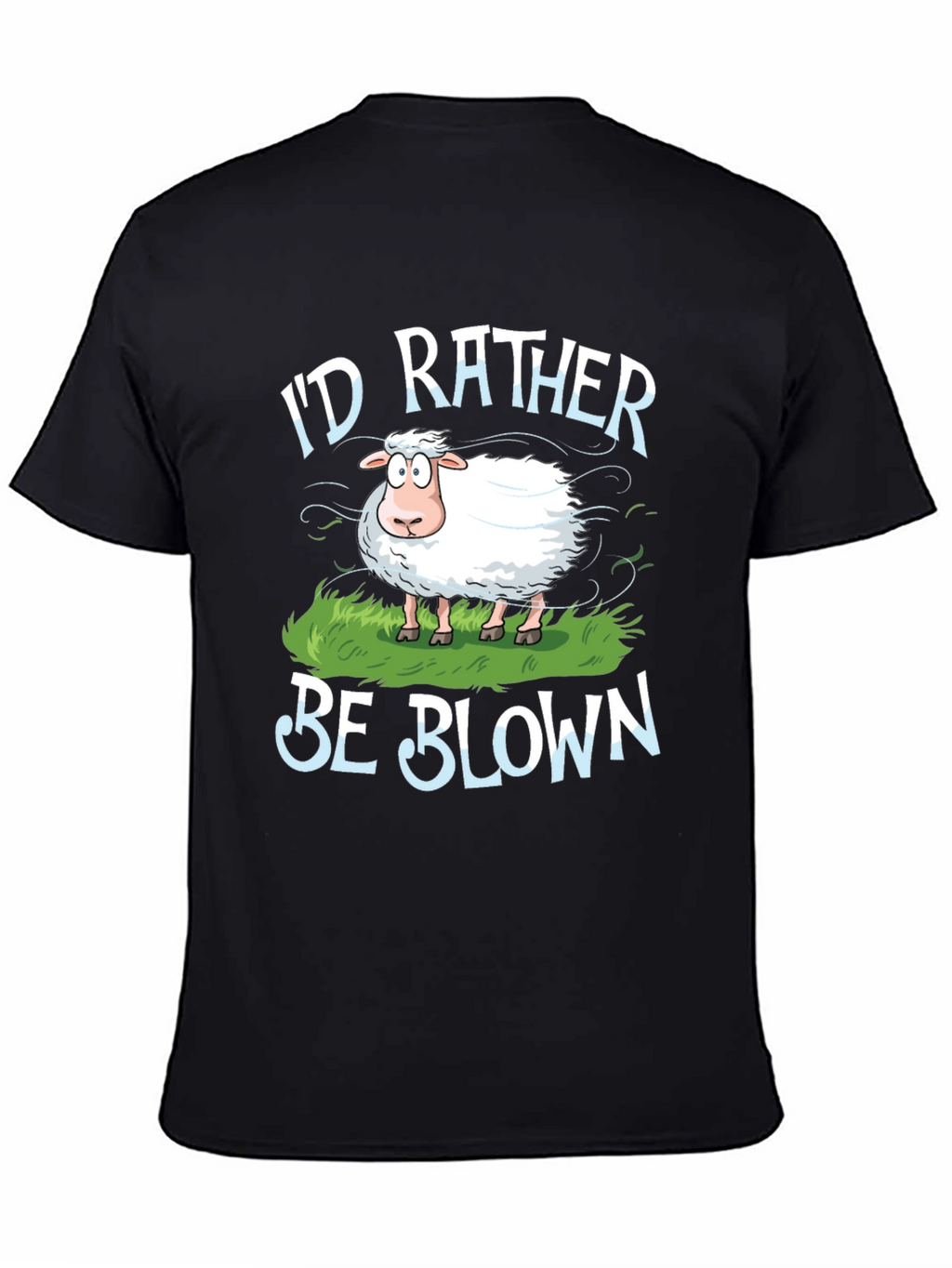 Id Rather Be Blown Sheep Graphic T-Shirt