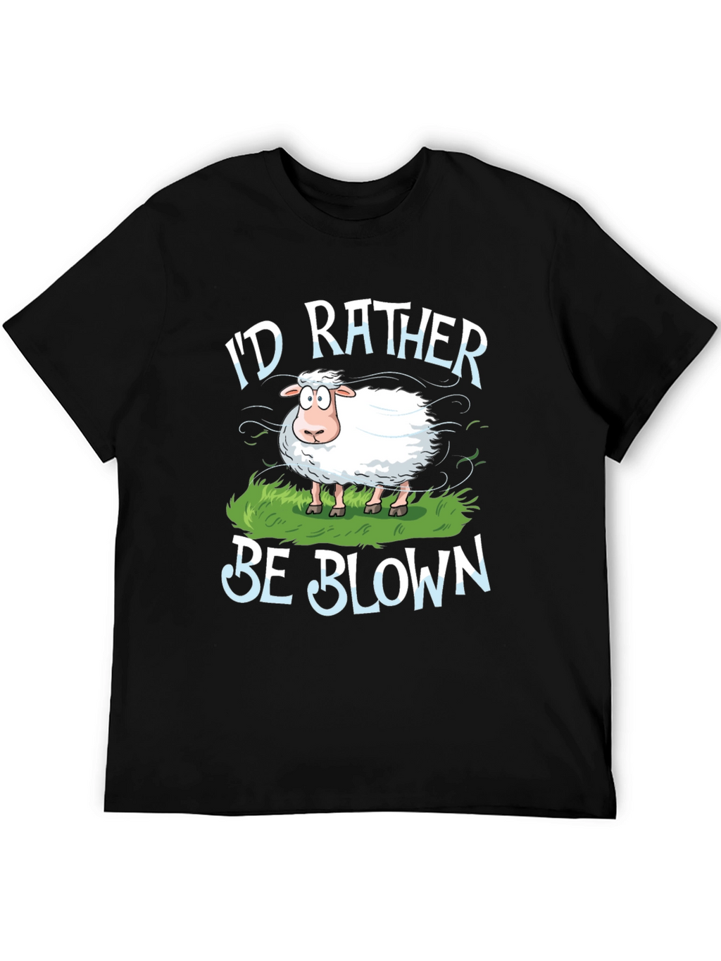 Id Rather Be Blown Sheep Graphic T-Shirt