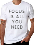 Focus Is All You Need Black T-Shirt