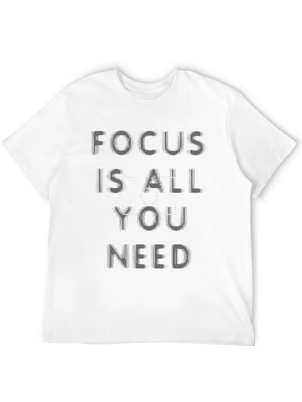 Focus Is All You Need Black T-Shirt