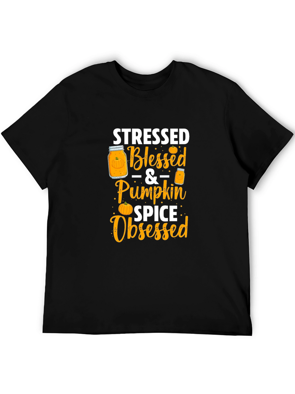 Stressed Blessed Pumpkin Spice Obsessed T-Shirt