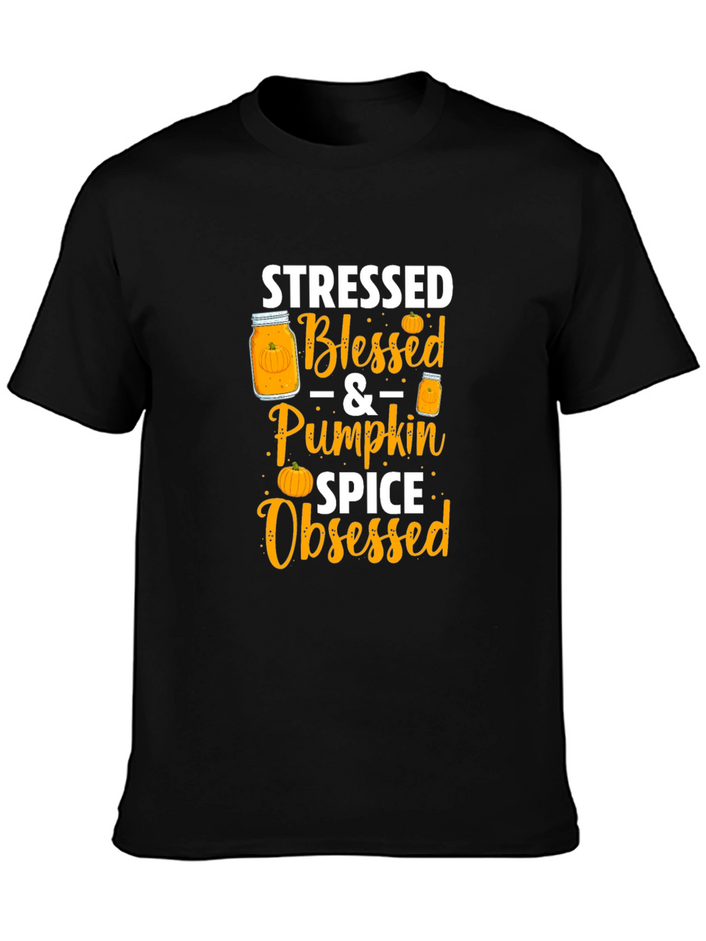 Stressed Blessed Pumpkin Spice Obsessed T-Shirt