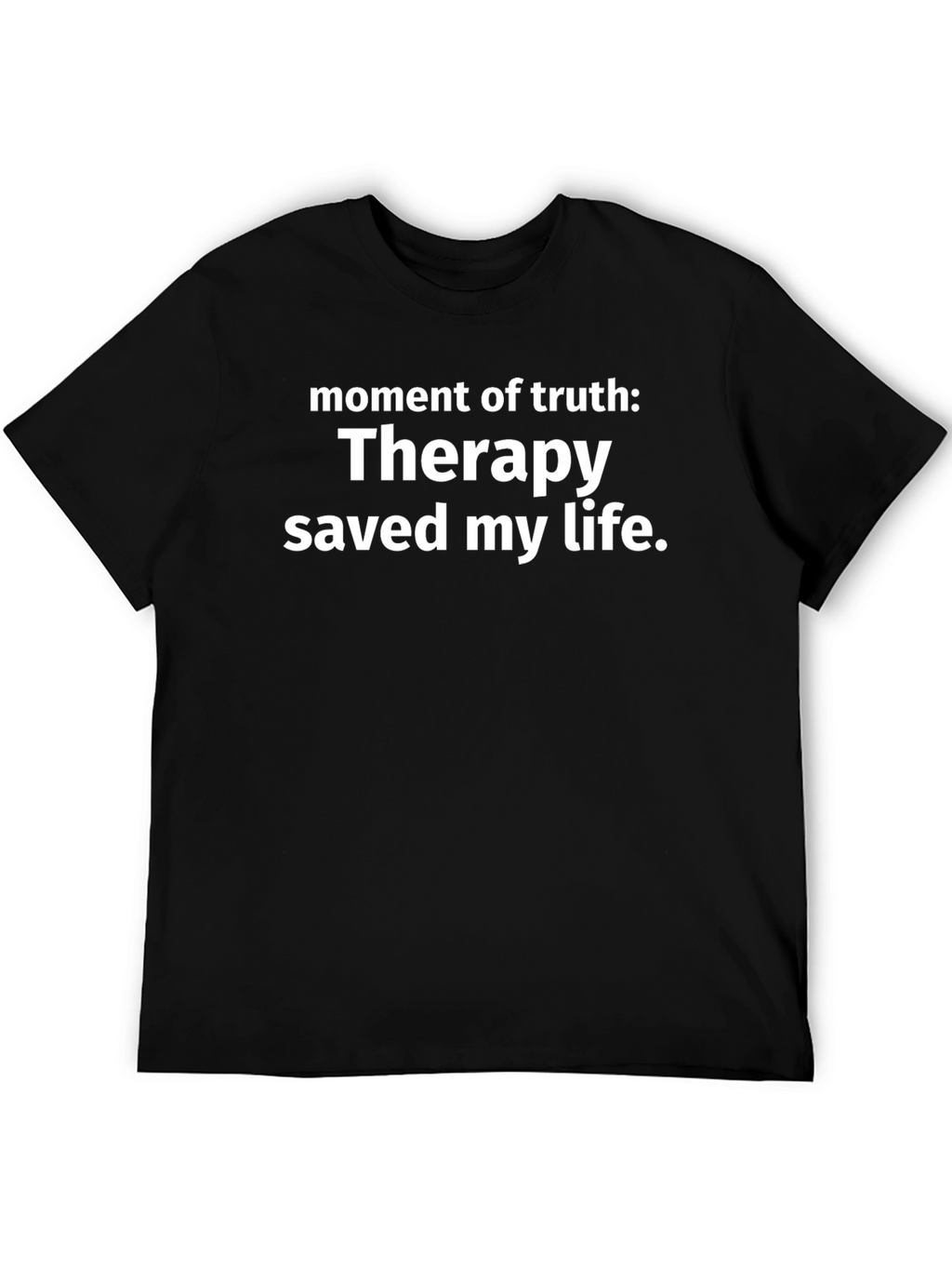 Therapy Saved My Life T-Shirt