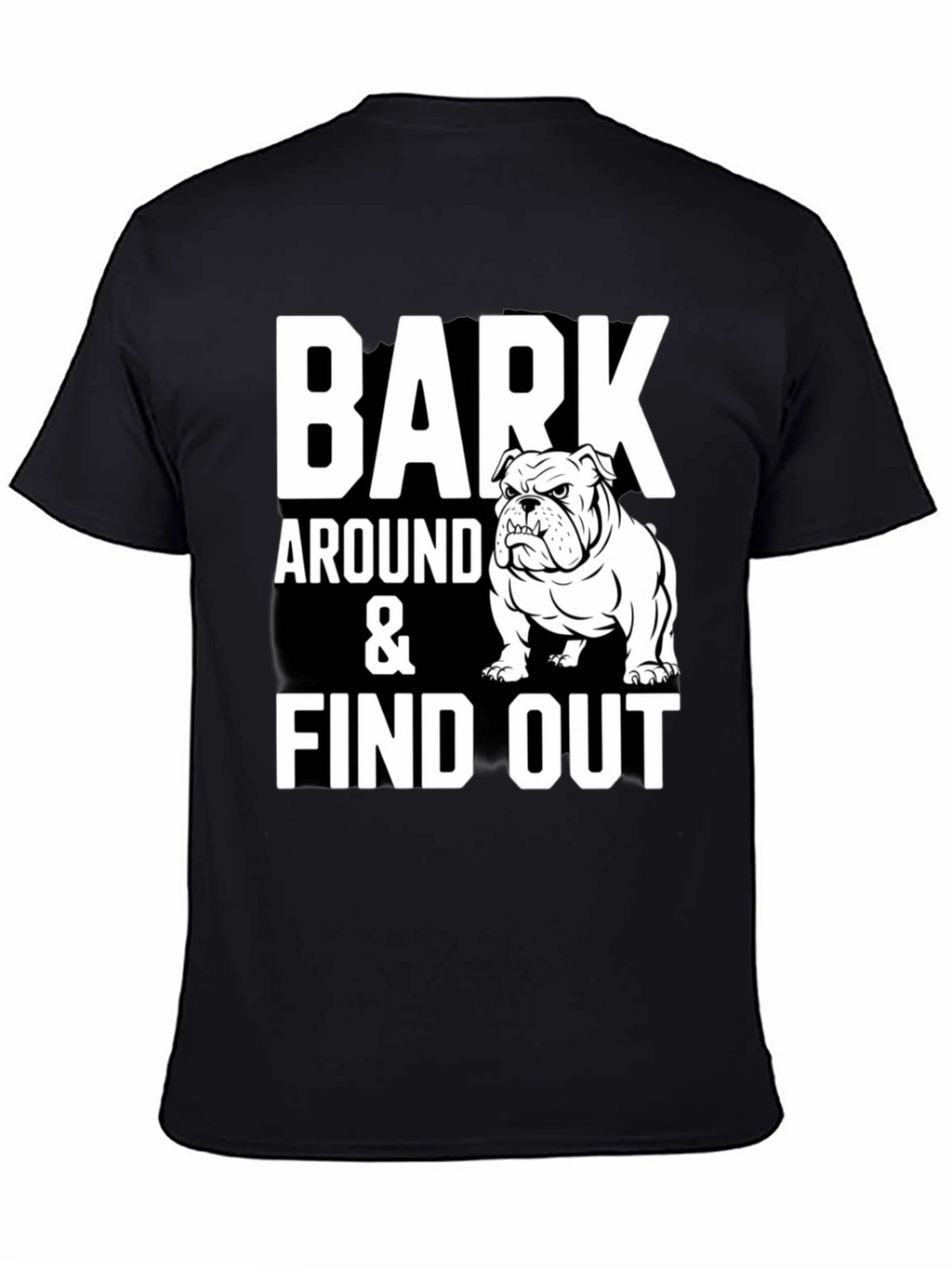Bark Around & Find Out Bulldog Graphic Tee
