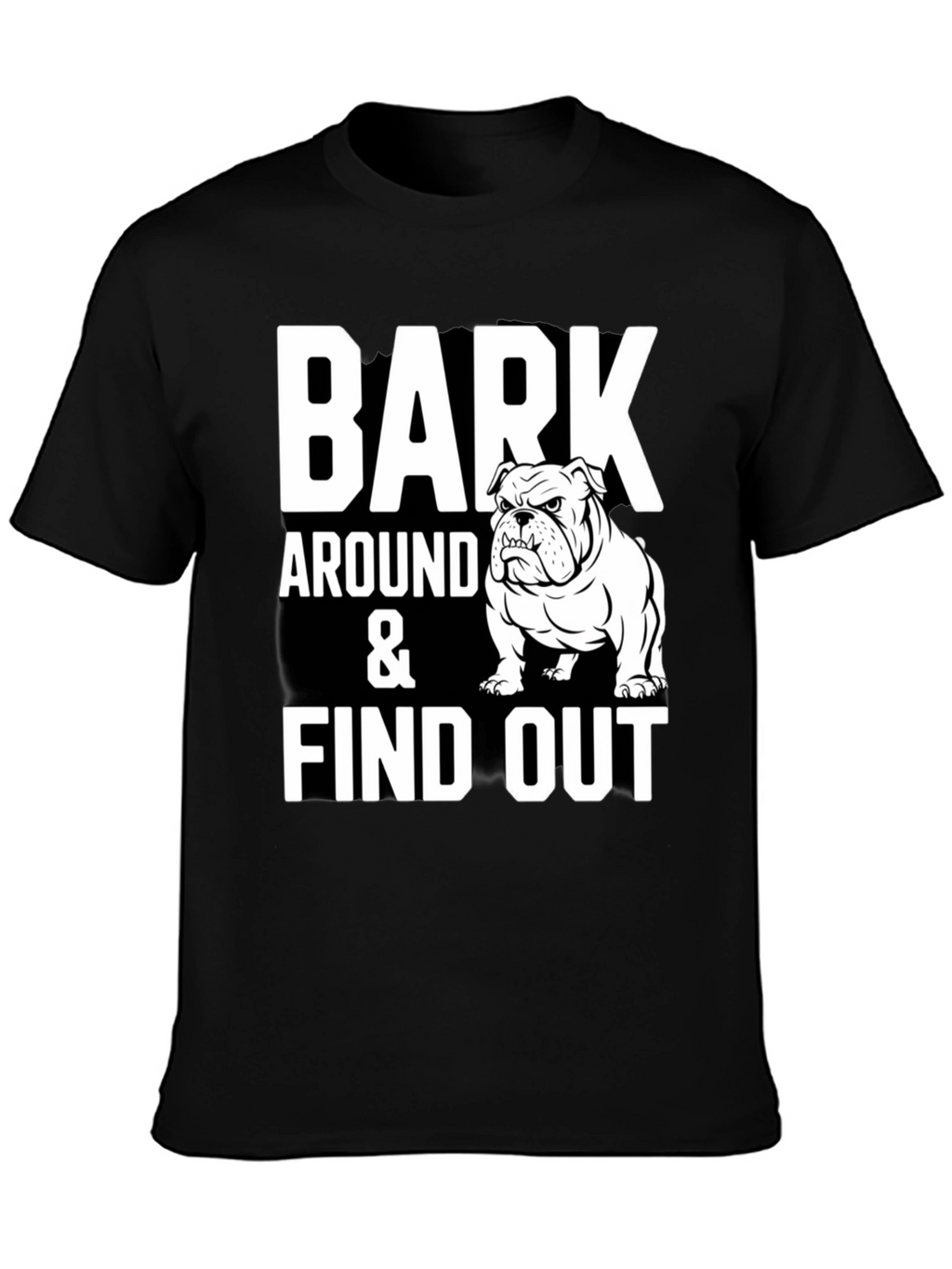 Bark Around & Find Out Bulldog Graphic Tee
