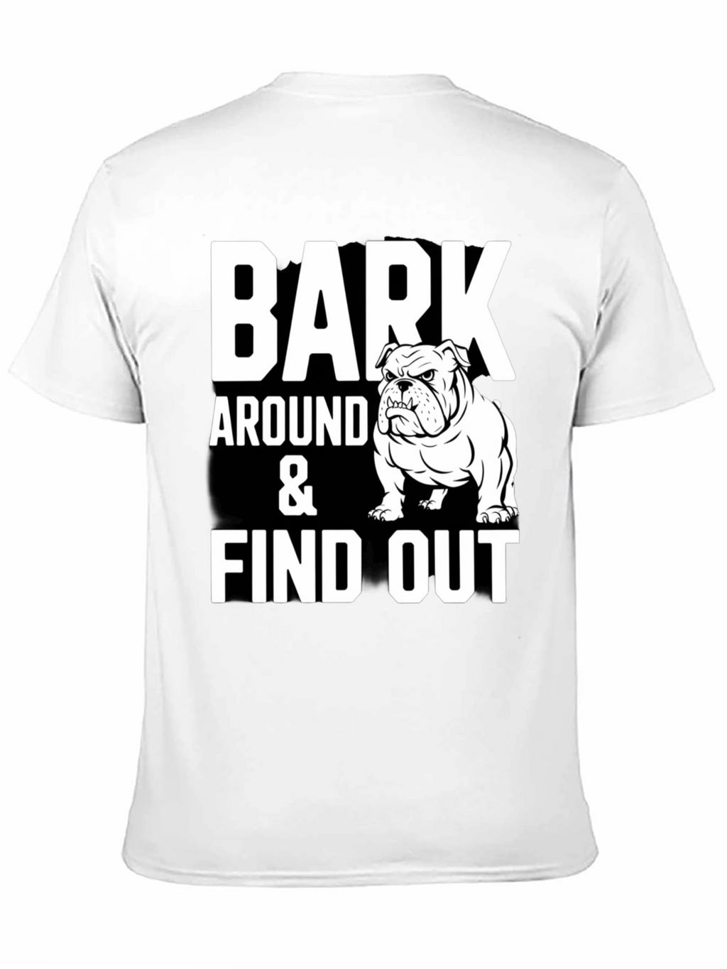 Bark Around & Find Out Bulldog Graphic Tee