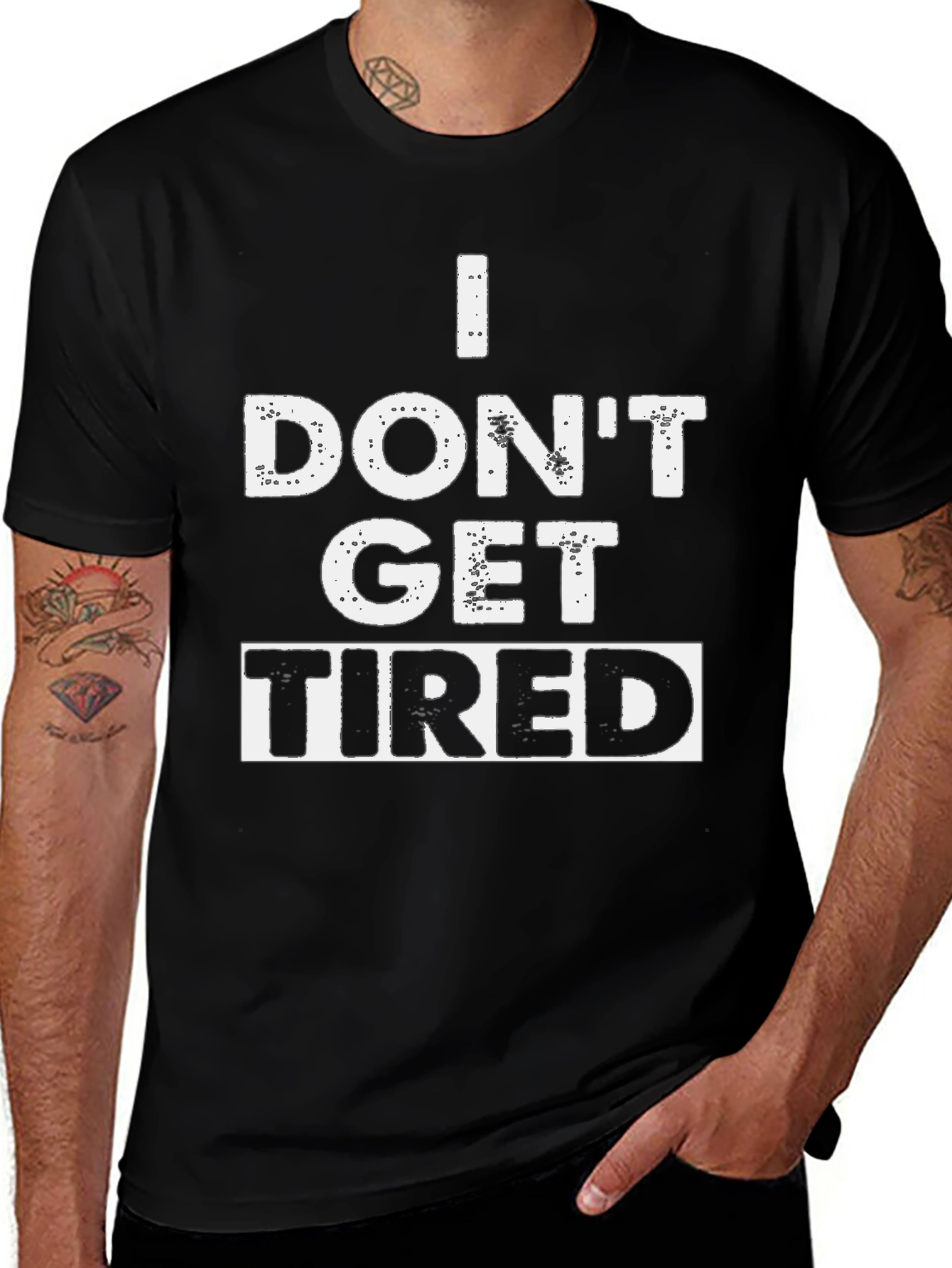 I Dont Get Tired Graphic T-Shirt