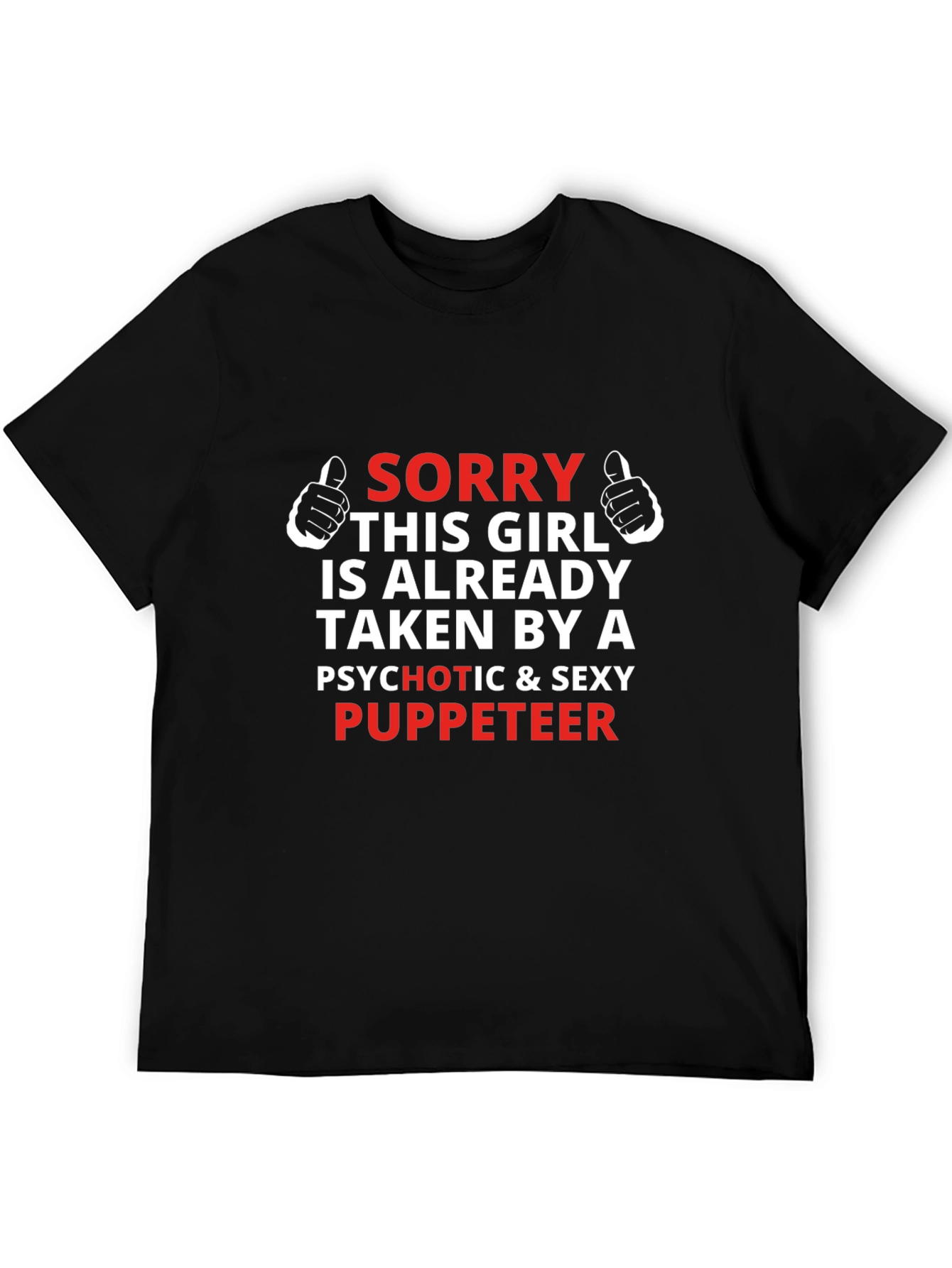 Taken by a Sexy Puppeteer Graphic T-Shirt