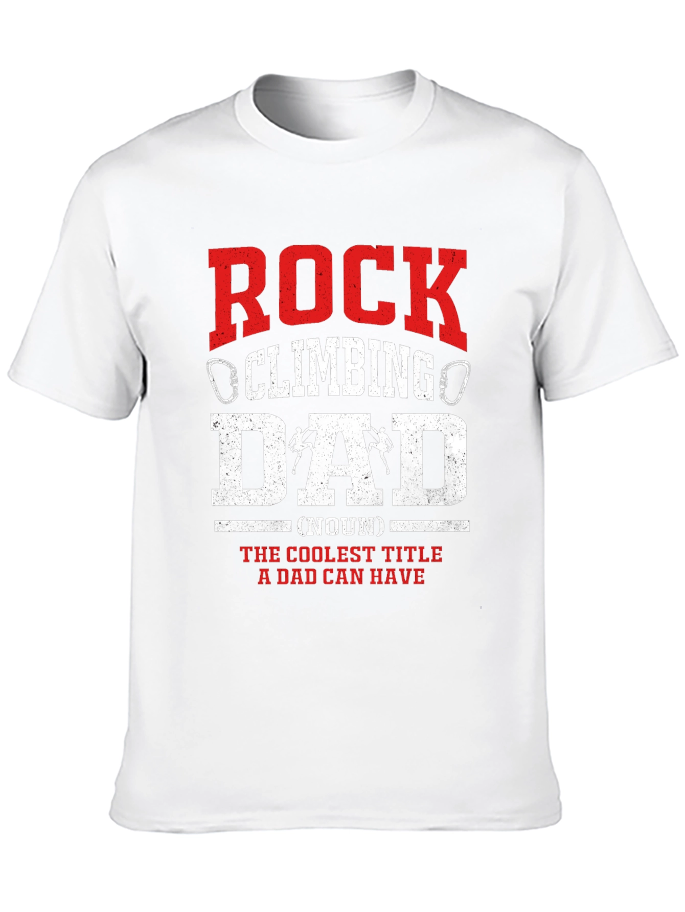 Rock Climbing Dad T-Shirt - Coolest Title