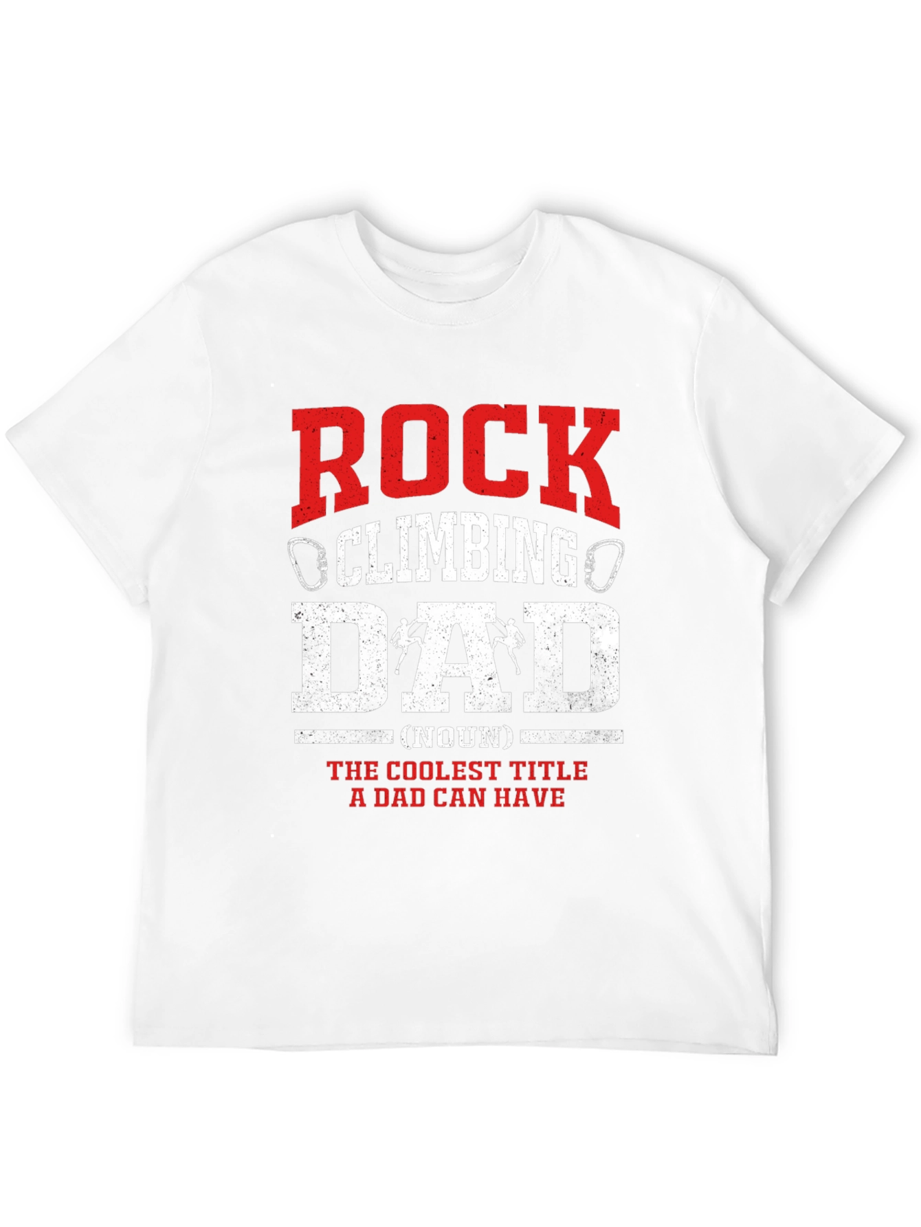 Rock Climbing Dad T-Shirt - Coolest Title