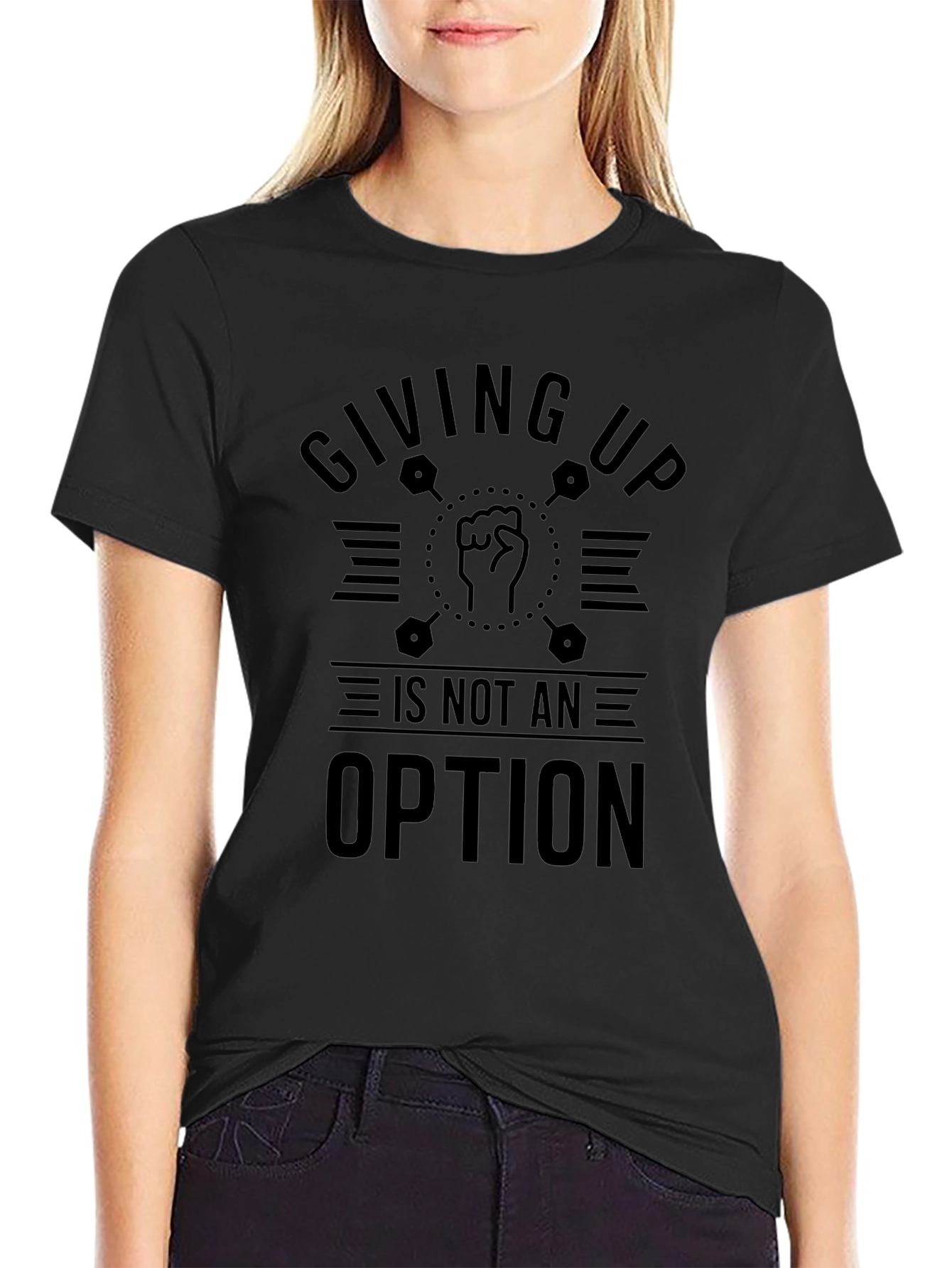Giving Up Is Not An Option T-Shirt