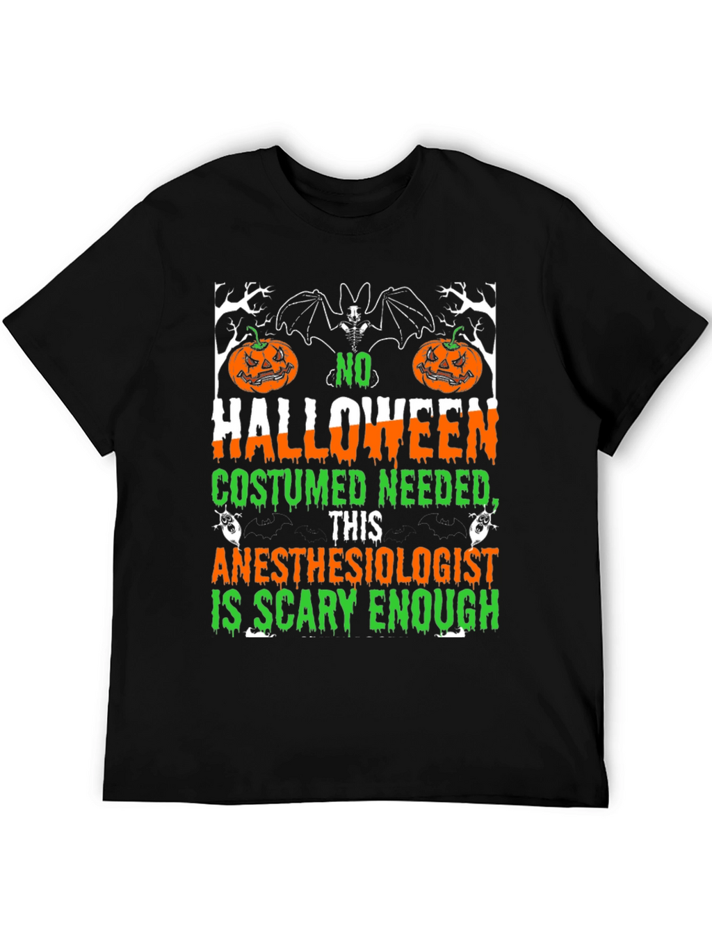 Anesthesiologist Halloween T-Shirt - Scary Enough Costume Tee