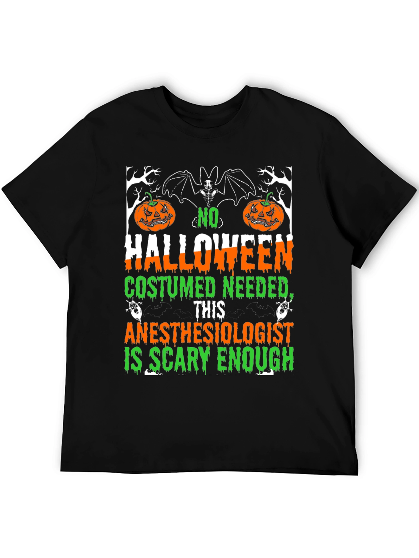 Anesthesiologist Halloween T-Shirt - Scary Enough Costume Tee