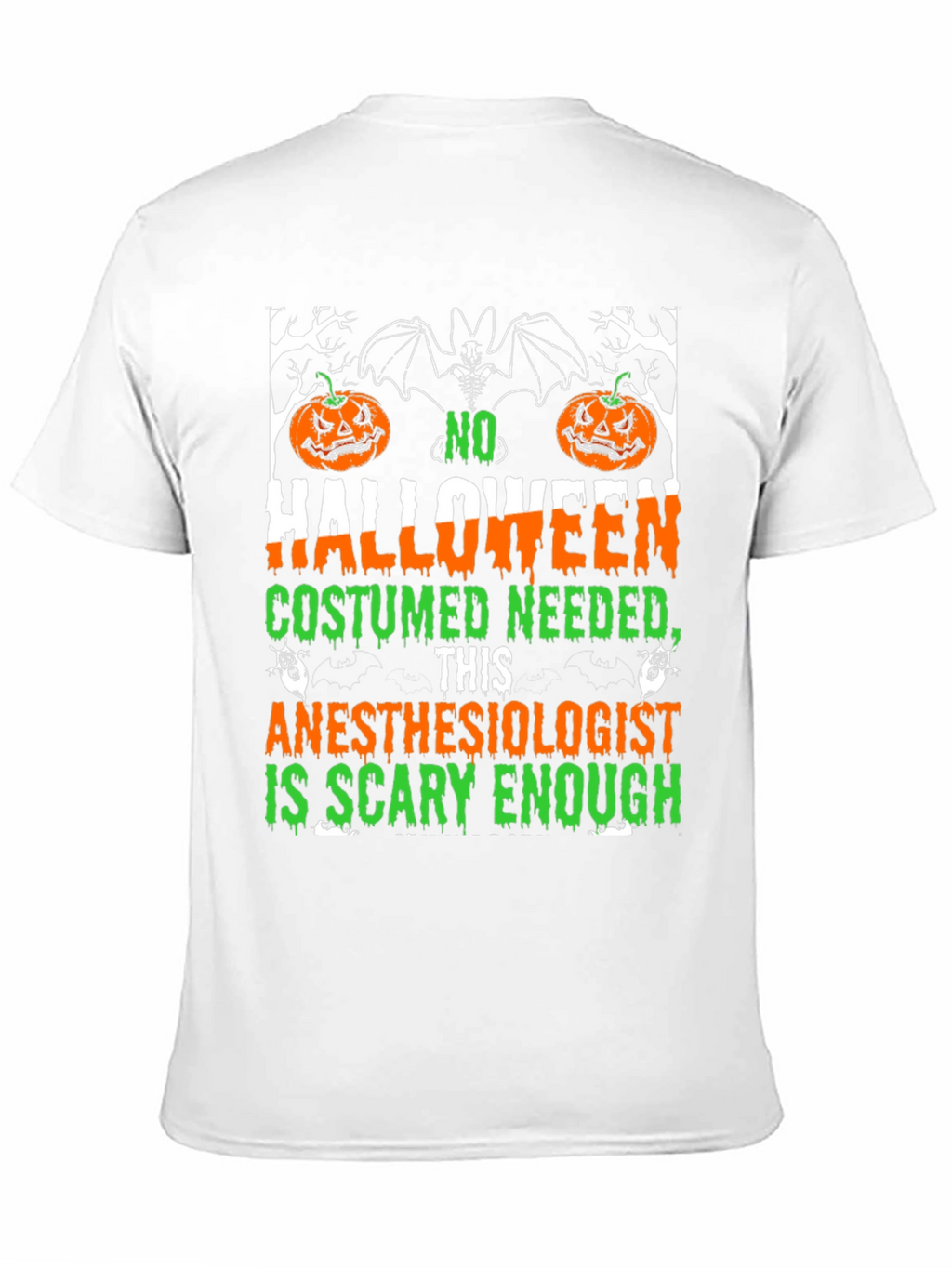 Anesthesiologist Halloween T-Shirt - Scary Enough Costume Tee