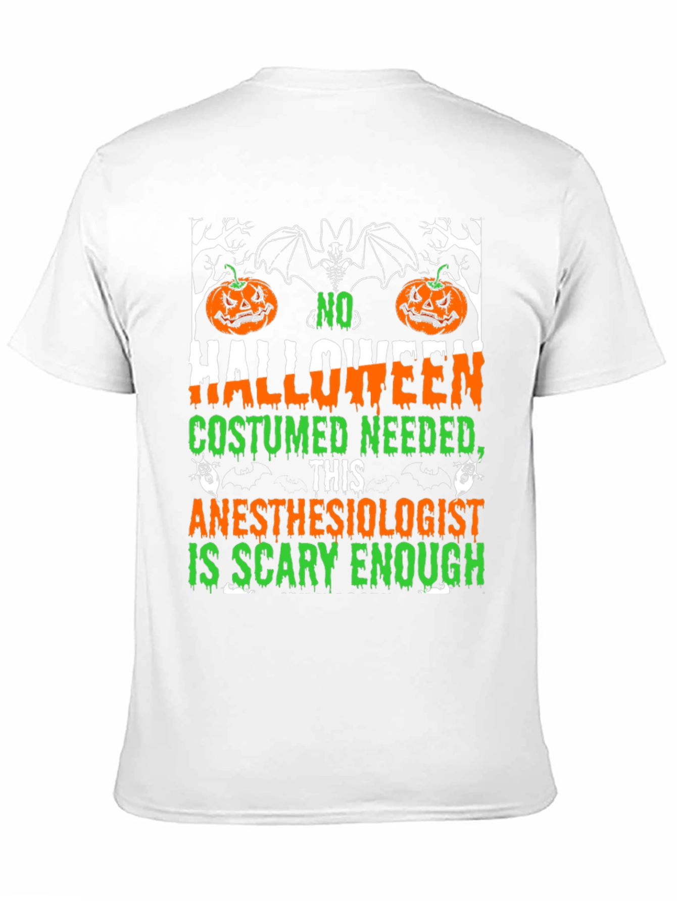Anesthesiologist Halloween T-Shirt - Scary Enough Costume Tee