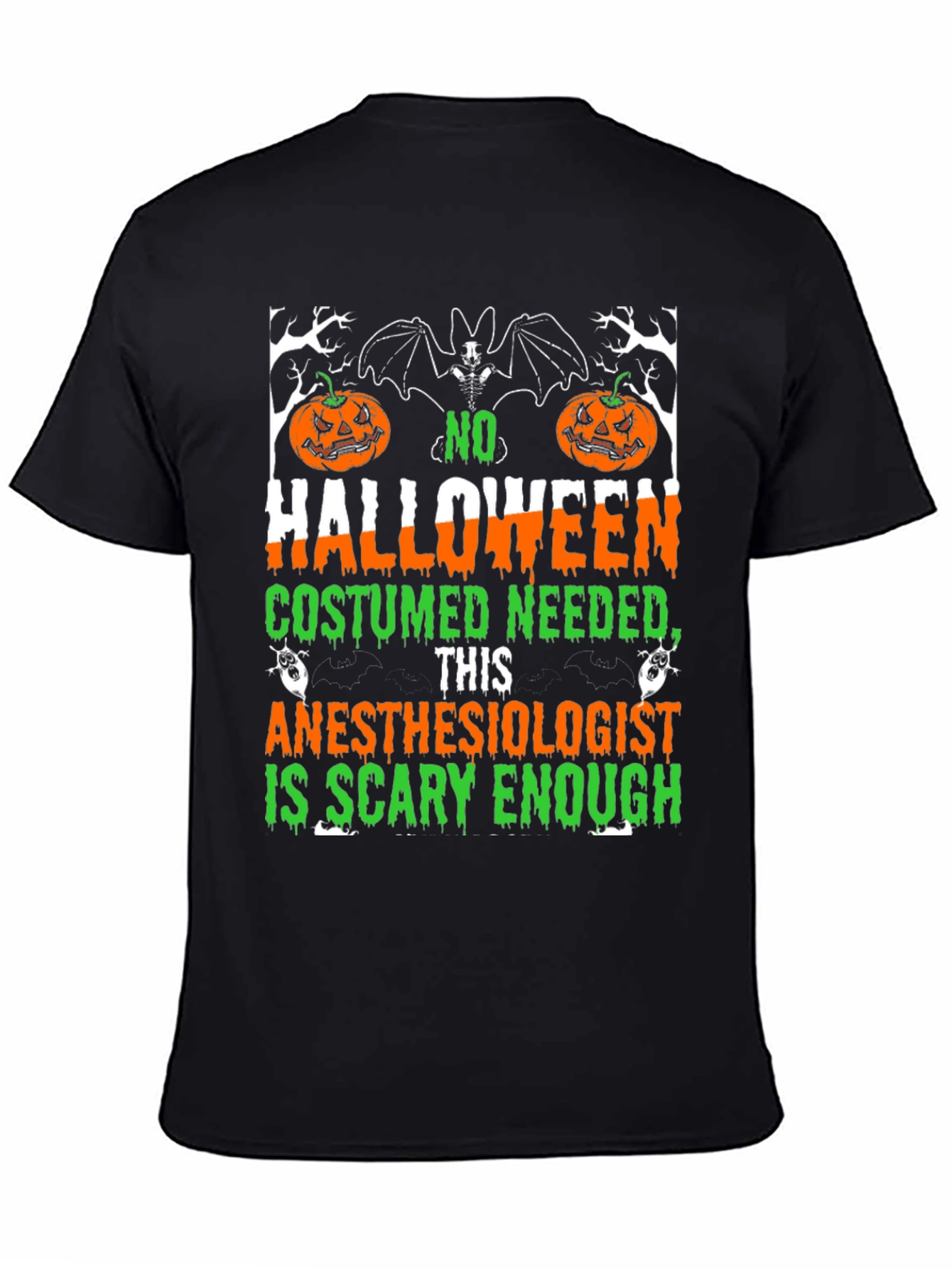 Anesthesiologist Halloween T-Shirt - Scary Enough Costume Tee