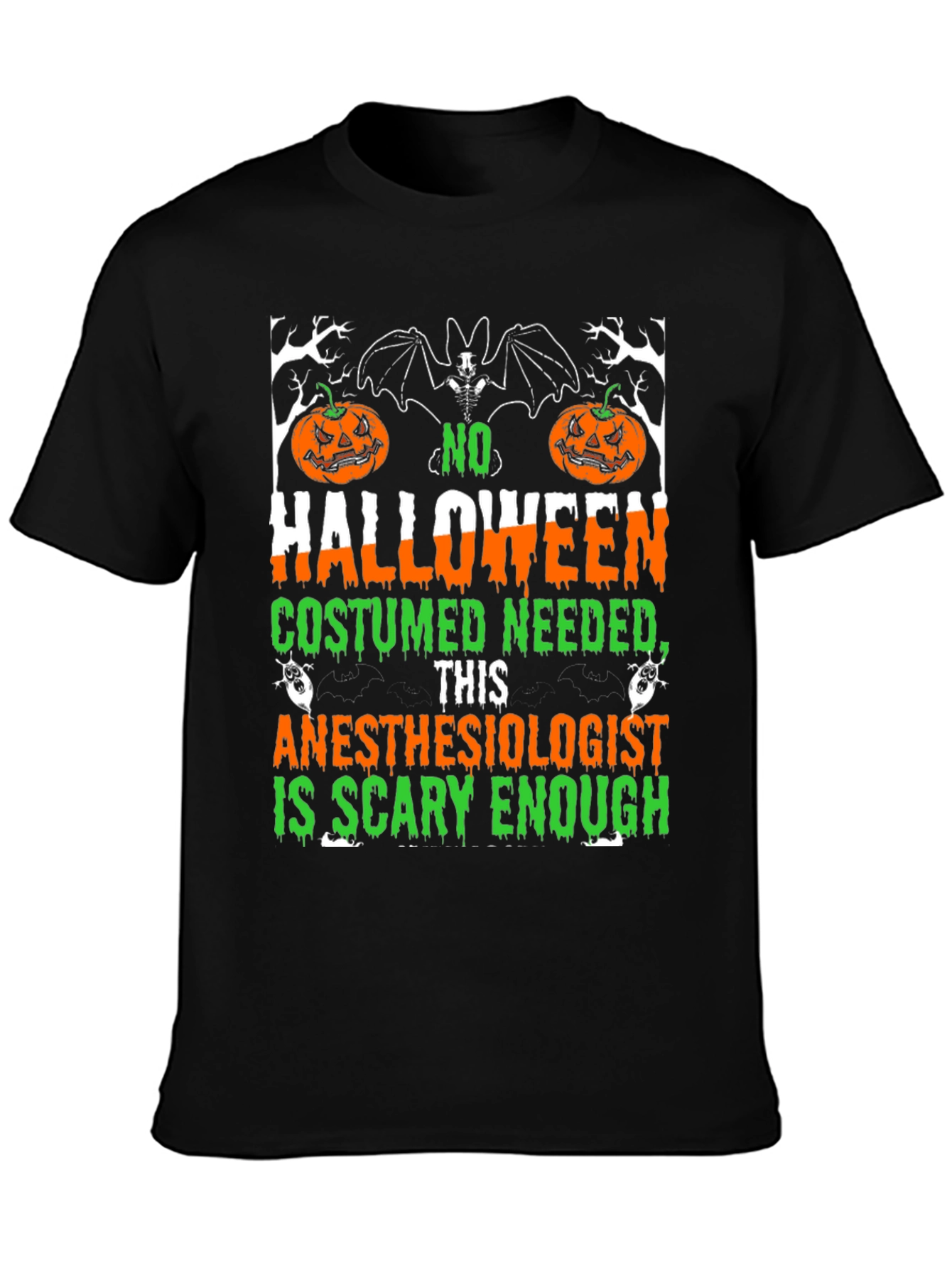 Anesthesiologist Halloween T-Shirt - Scary Enough Costume Tee