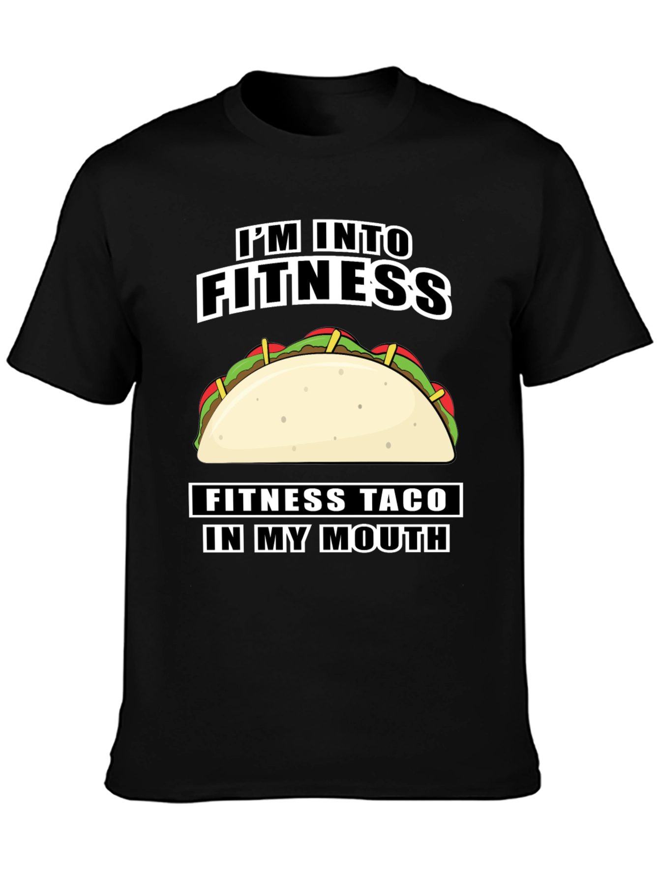 Fitness Taco T-Shirt - Im Into Fitness