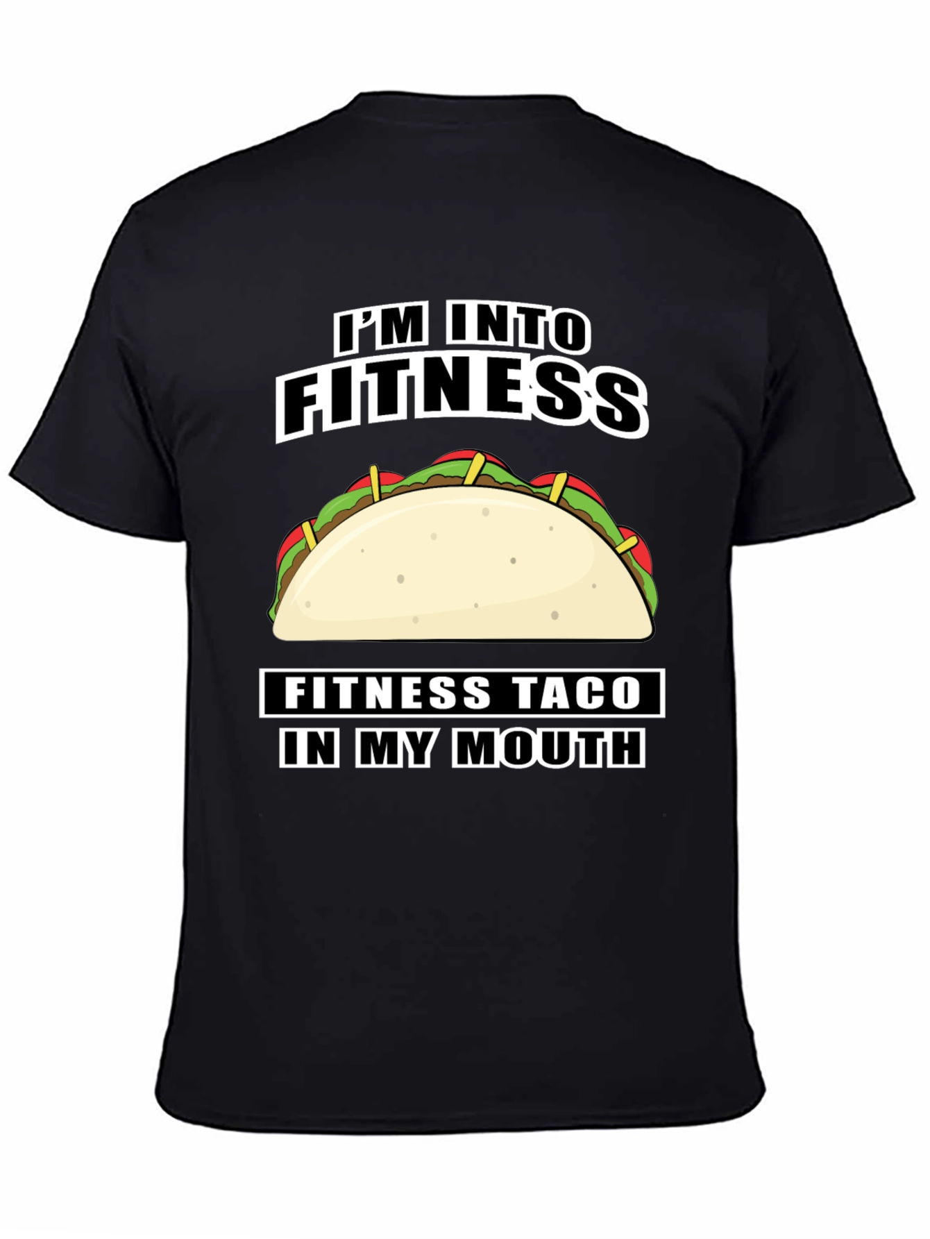 Fitness Taco T-Shirt - Im Into Fitness