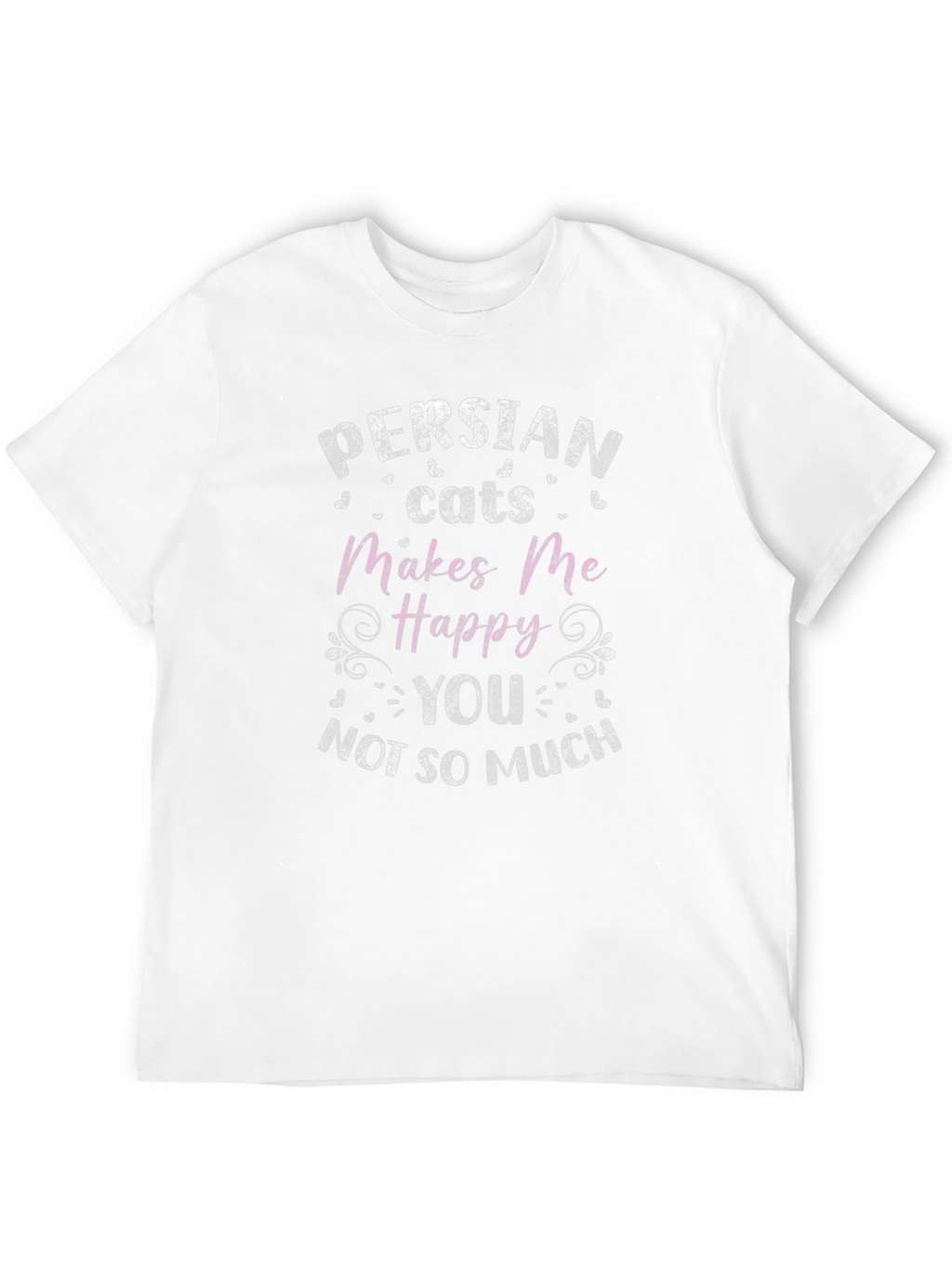 Persian Cat Lover T-Shirt - Makes Me Happy!