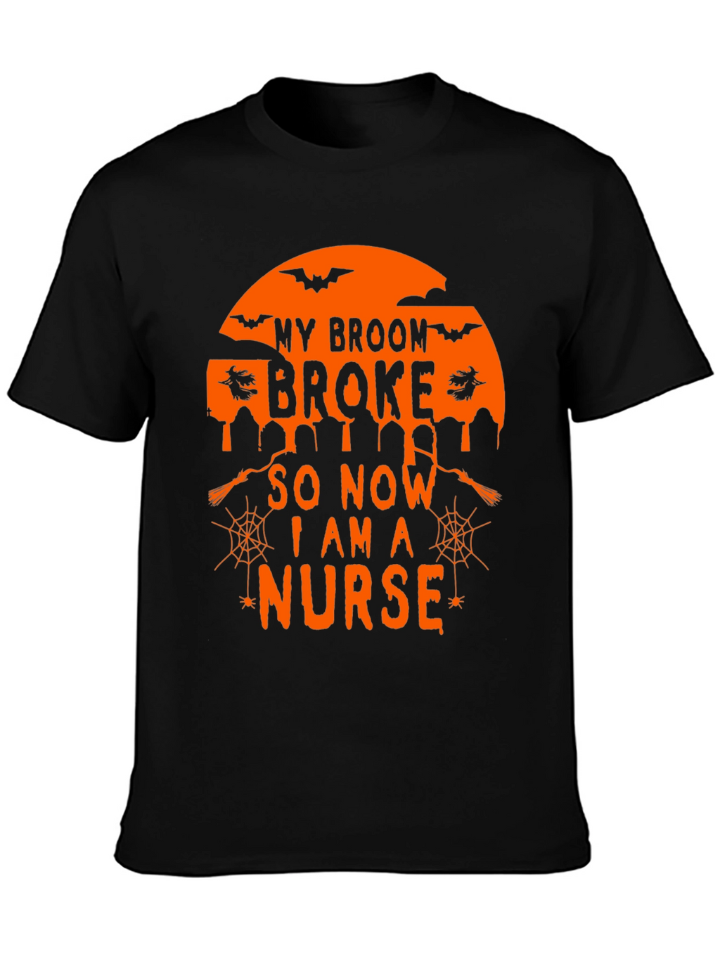 Halloween Nurse T-Shirt - My Broom Broke