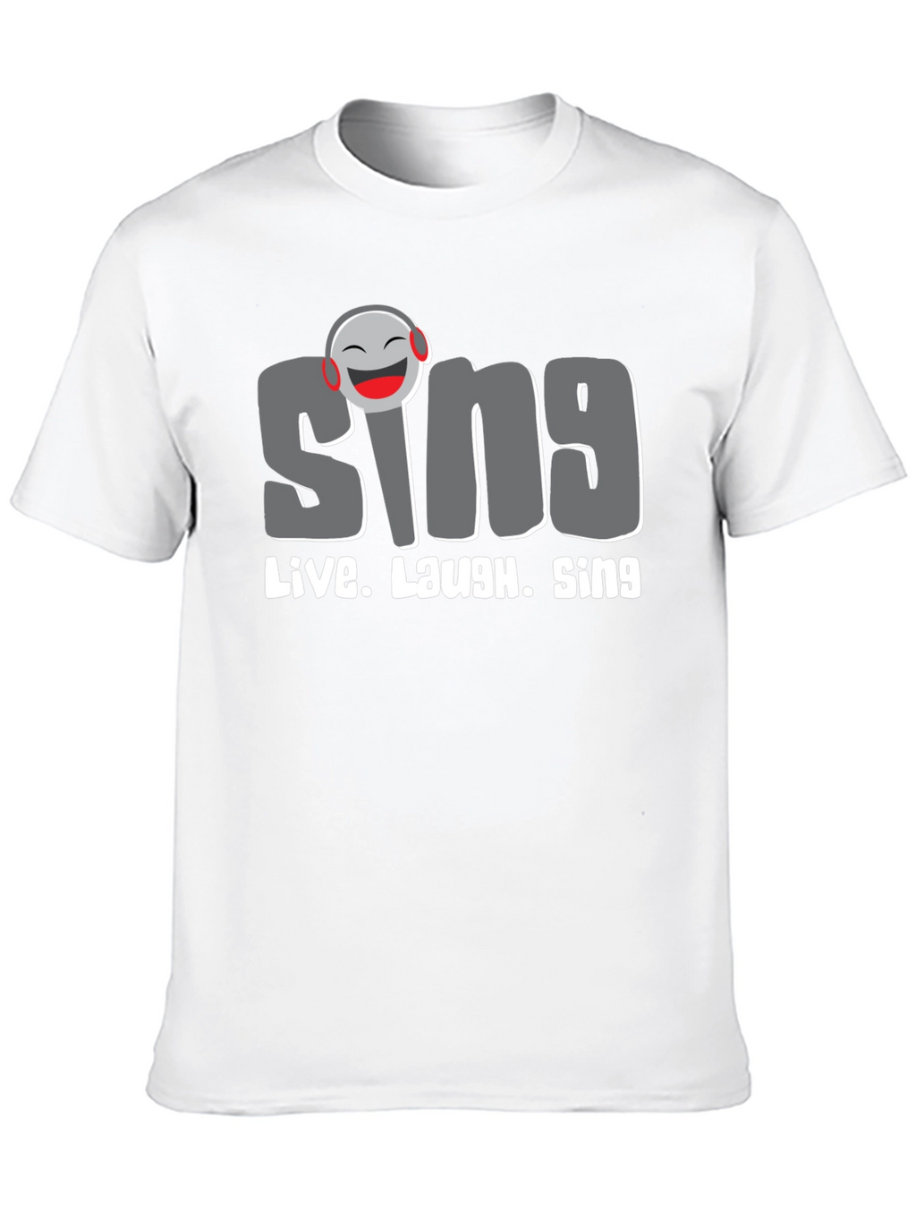 Sing Live Laugh T-Shirt