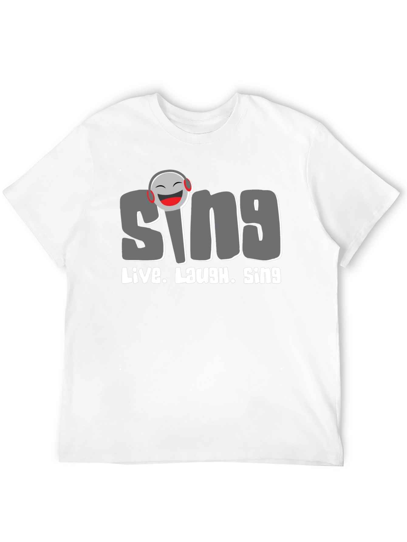 Sing Live Laugh T-Shirt