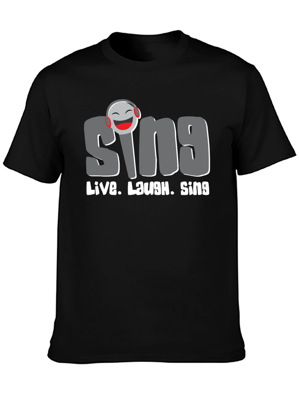 Sing Live Laugh T-Shirt