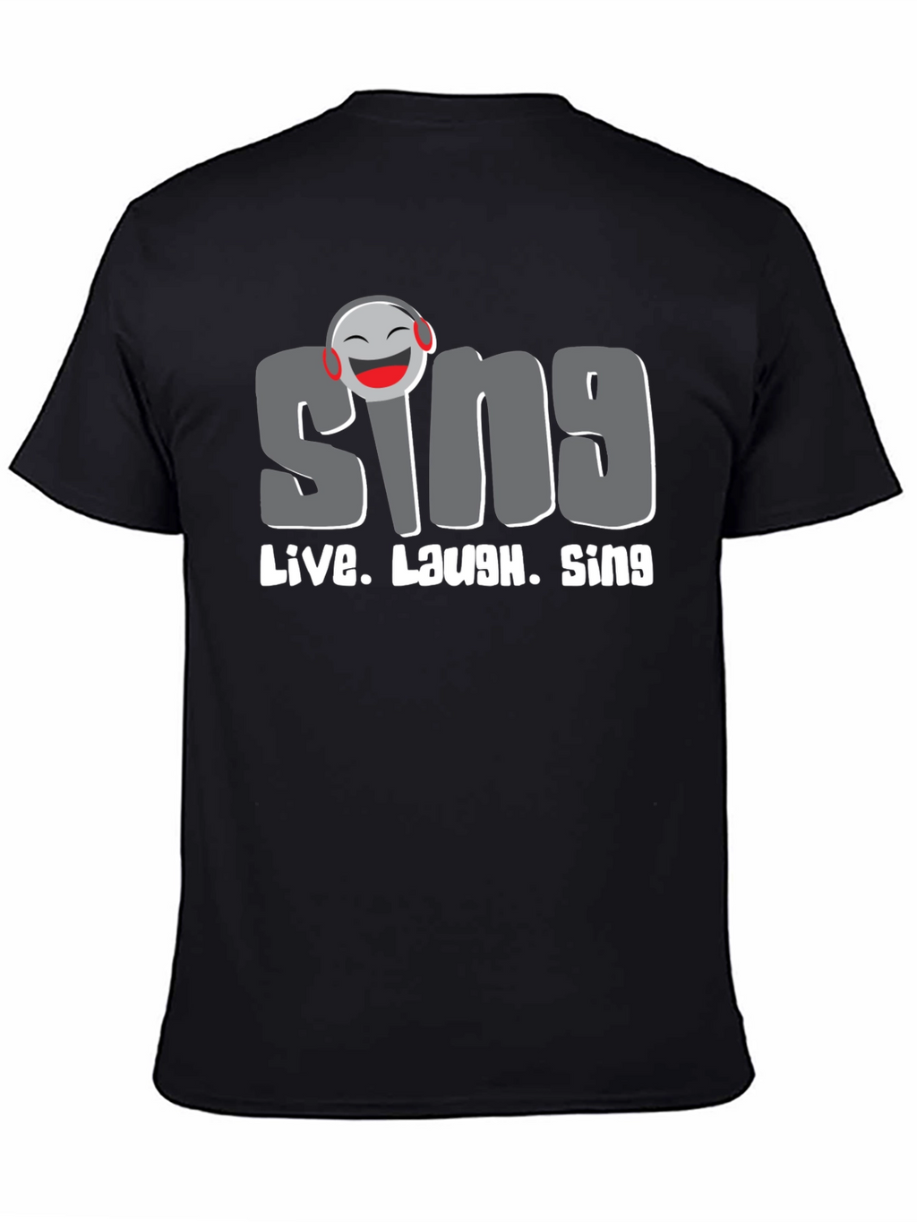 Sing Live Laugh T-Shirt