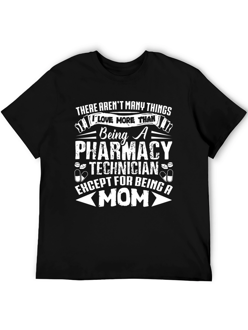 Pharmacy Technician Mom T-Shirt - Gift for Pharmacists